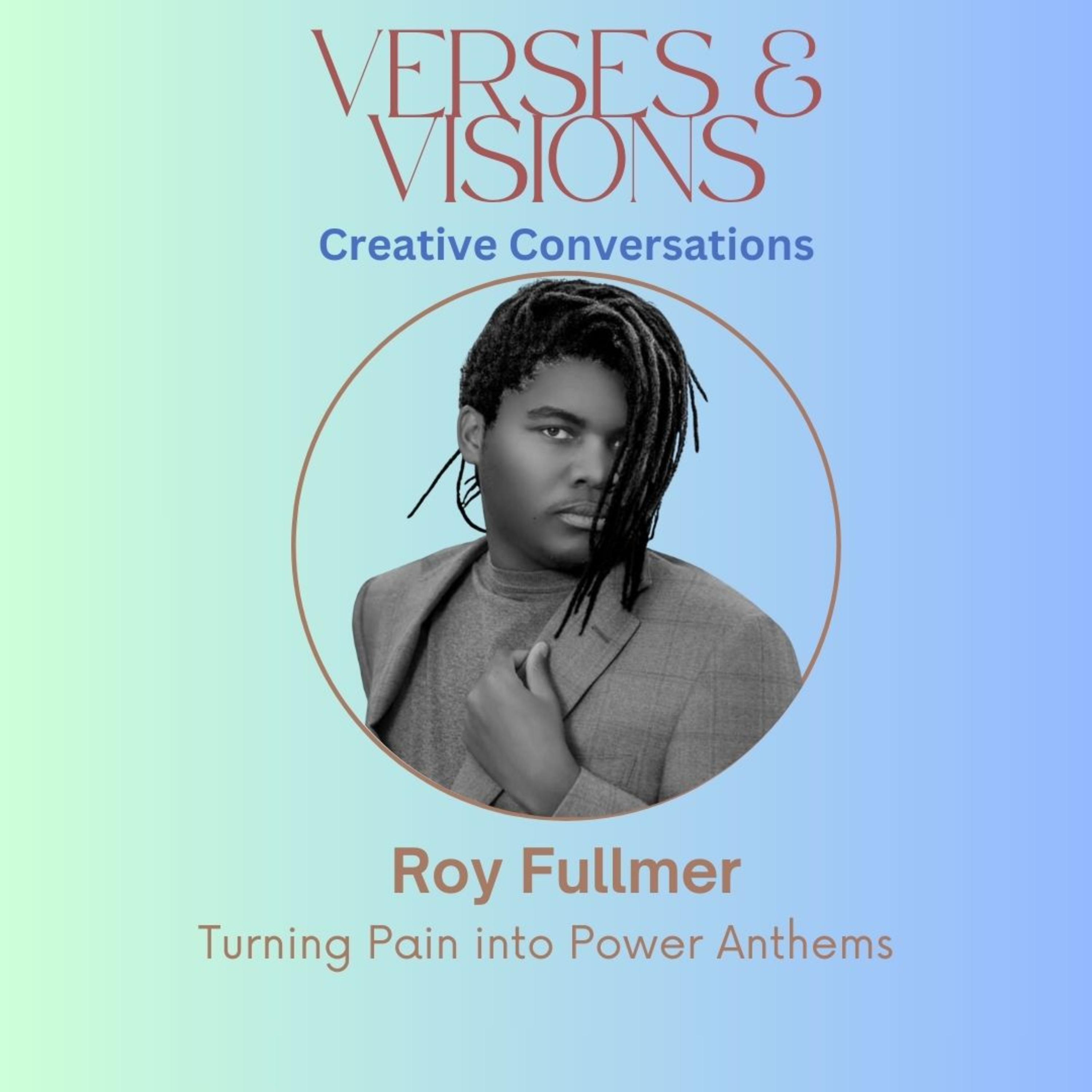  Roy Fullmer: Turning Pain into Power Anthems episode artwork