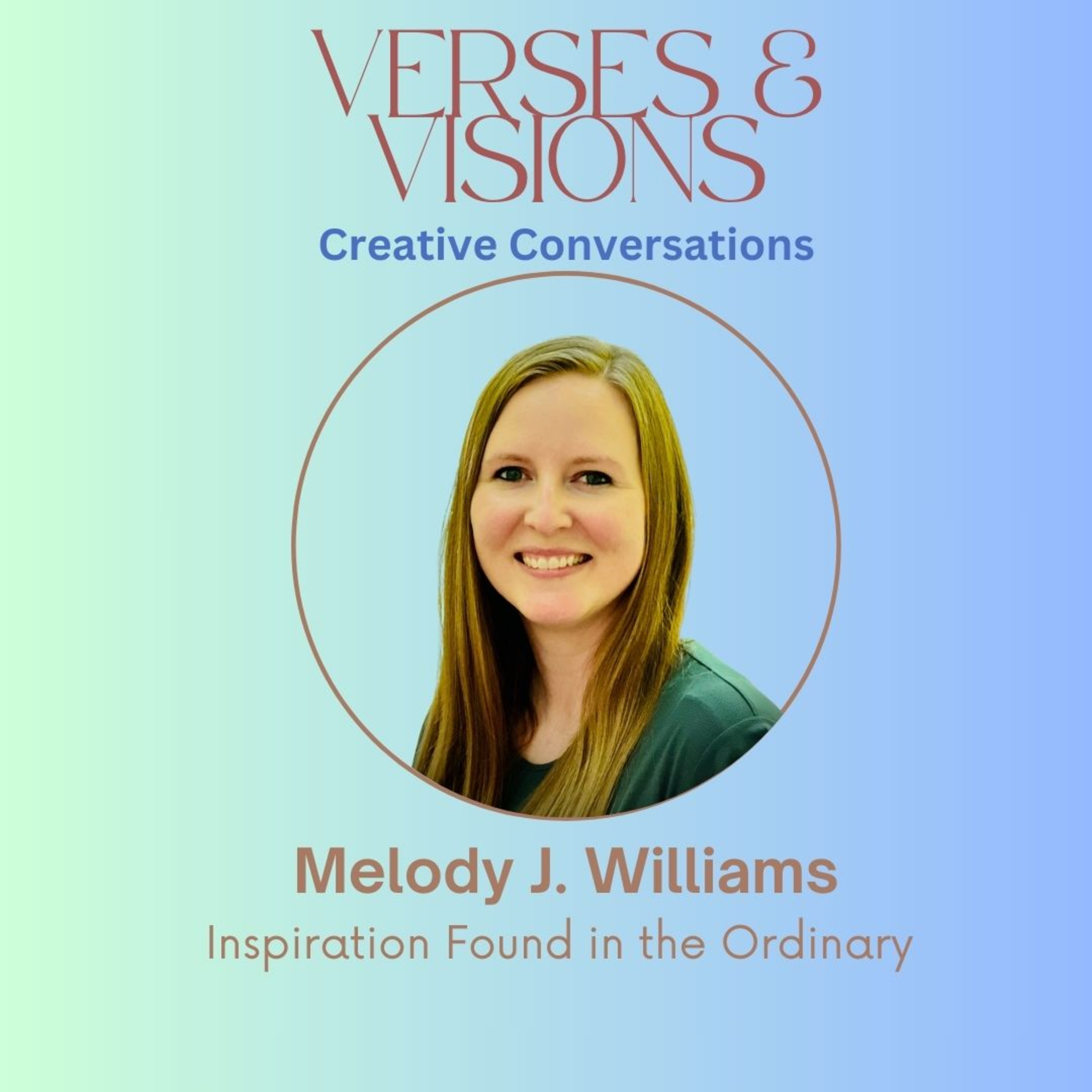  Melody J. Williams: Inspiration Found in the Ordinary episode artwork