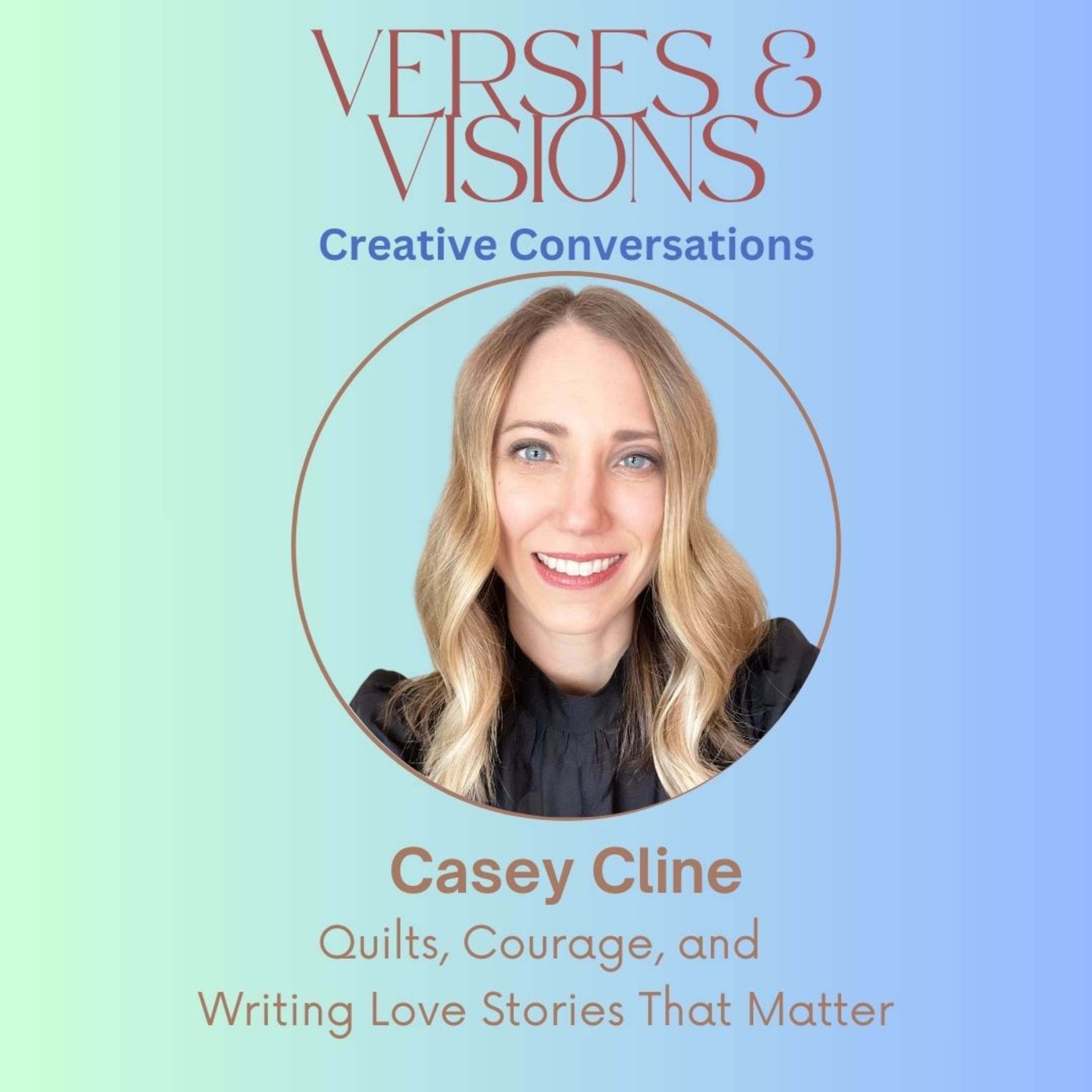 Casey Cline: Quilts, Courage, and Writing Love Stories That Matter episode artwork