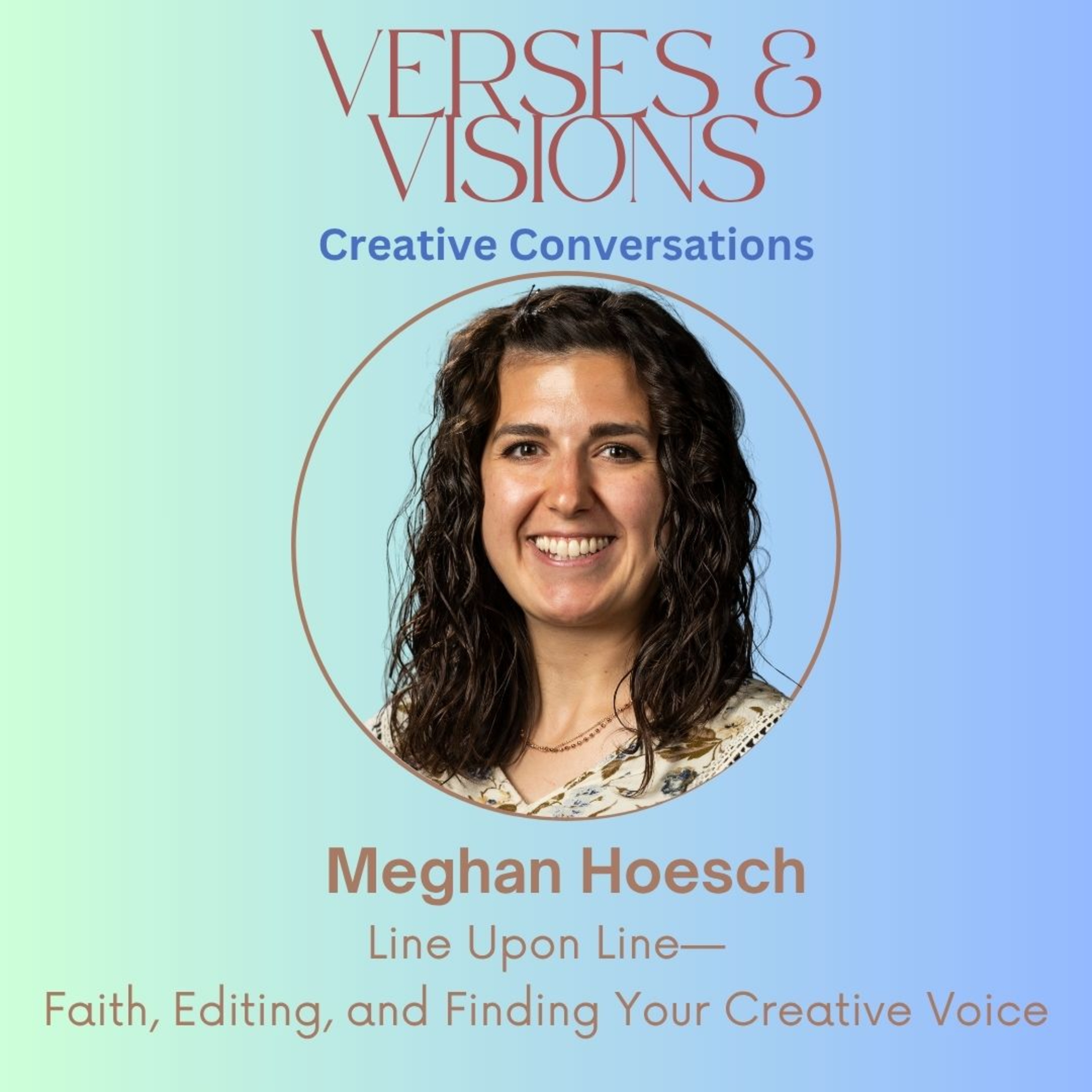 Meghan Hoesch: Line Upon Line—Faith, Editing, and Finding Your Creative Voice episode artwork