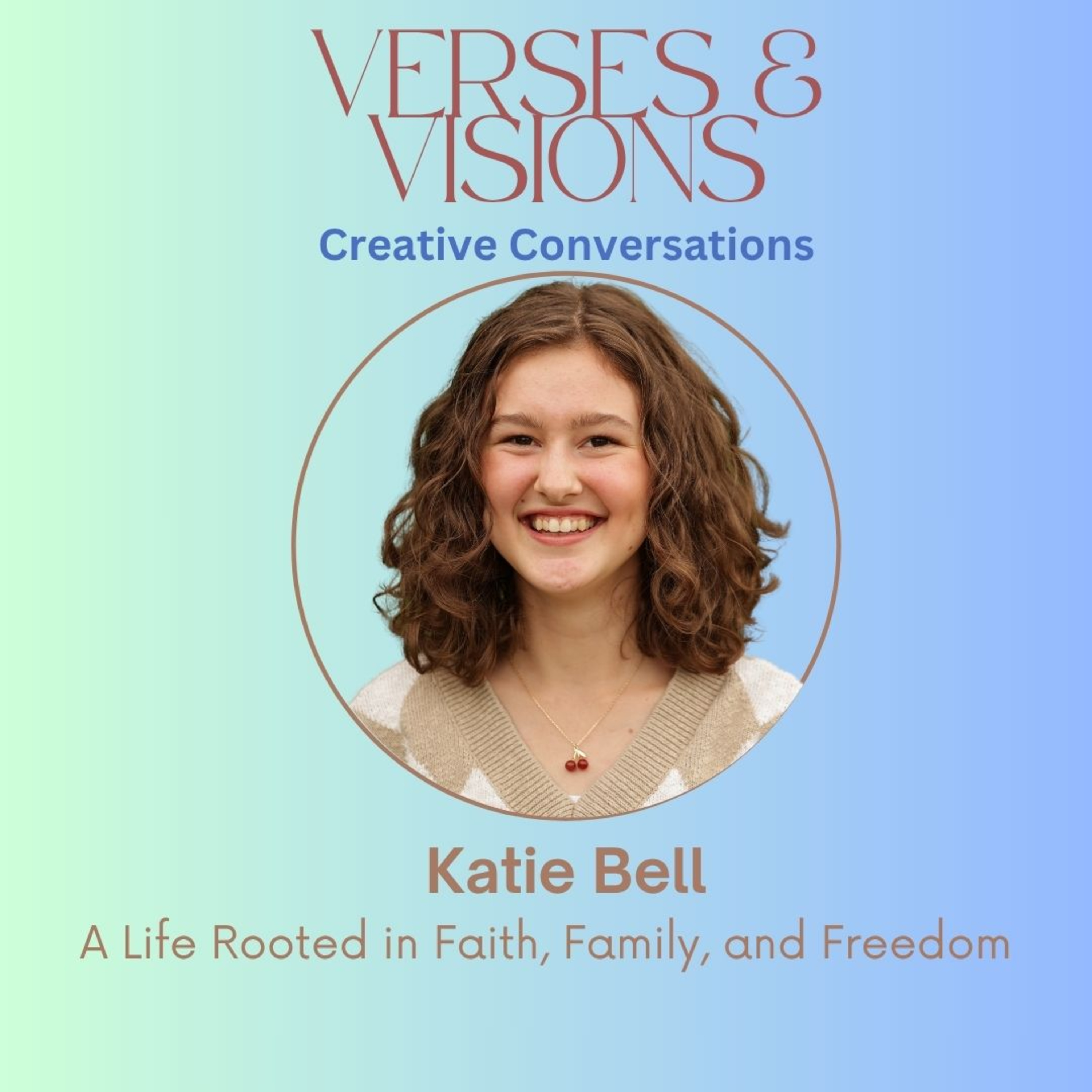 Katie Bell: A Life Rooted in Faith, Family, and Freedom episode artwork