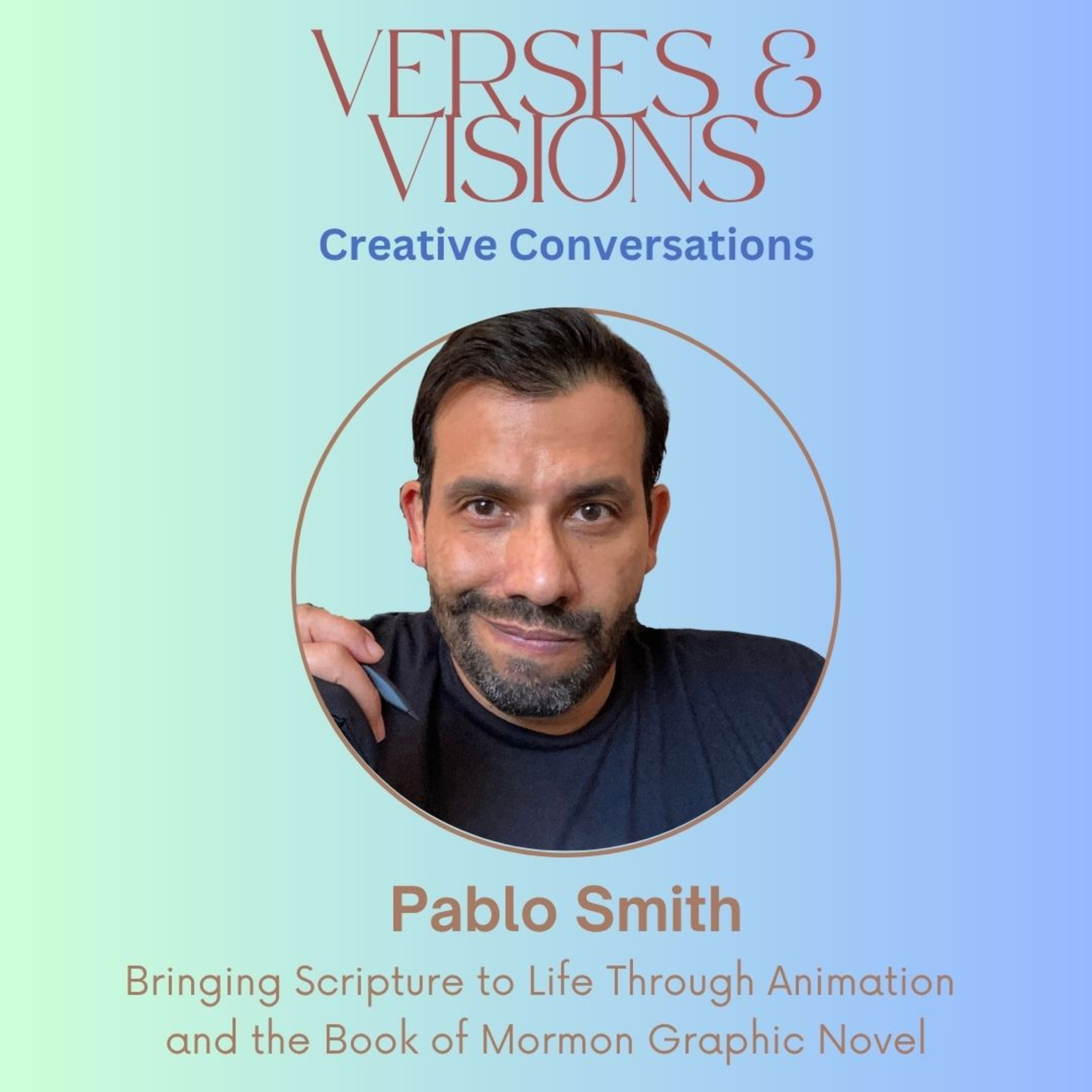 Pablo Smith: Bringing Scripture to Life Through Animation and the Book of Mormon Graphic Novel episode artwork