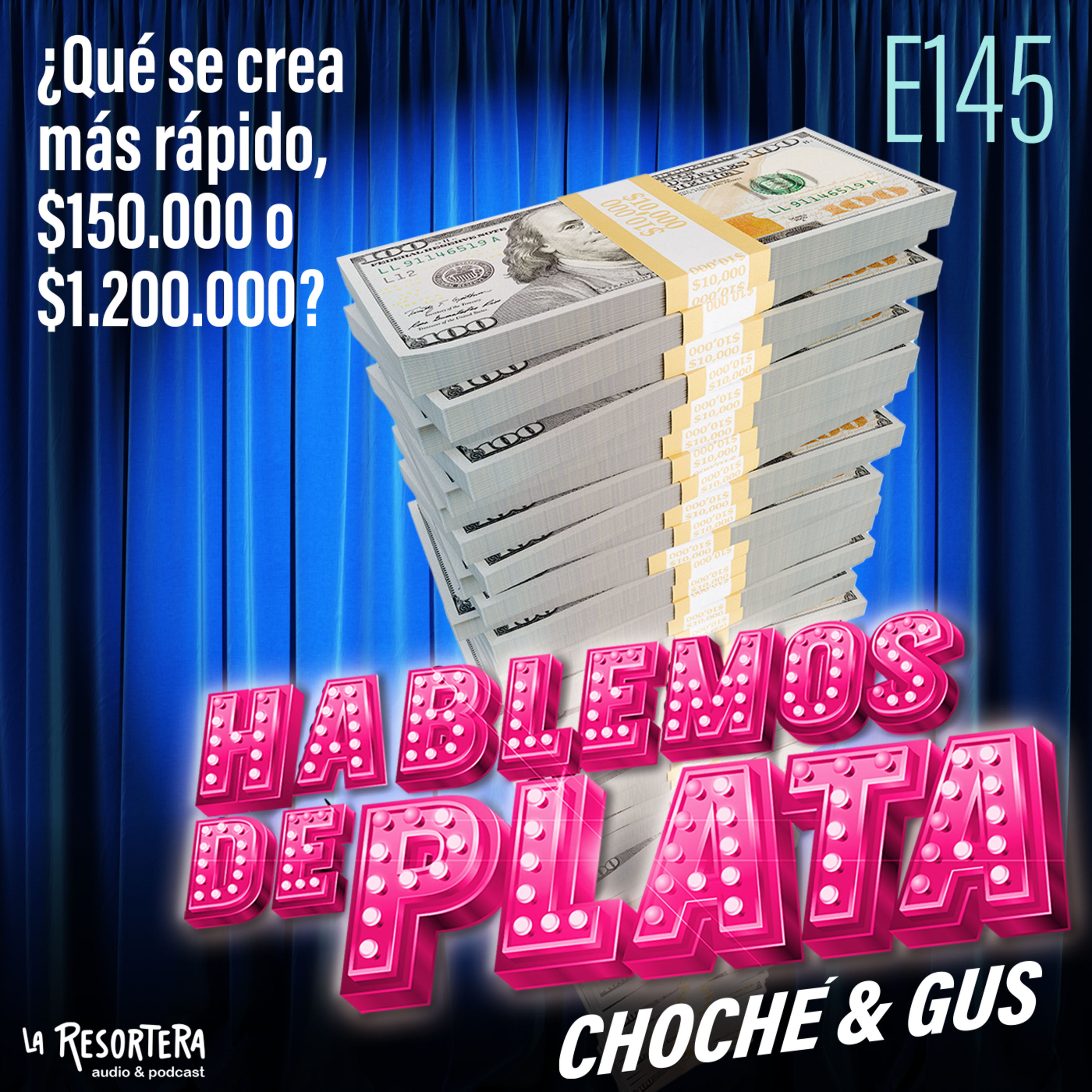 E145 ¿Qué se crea más rápido, $150.000 ó $1.200.000? episode artwork