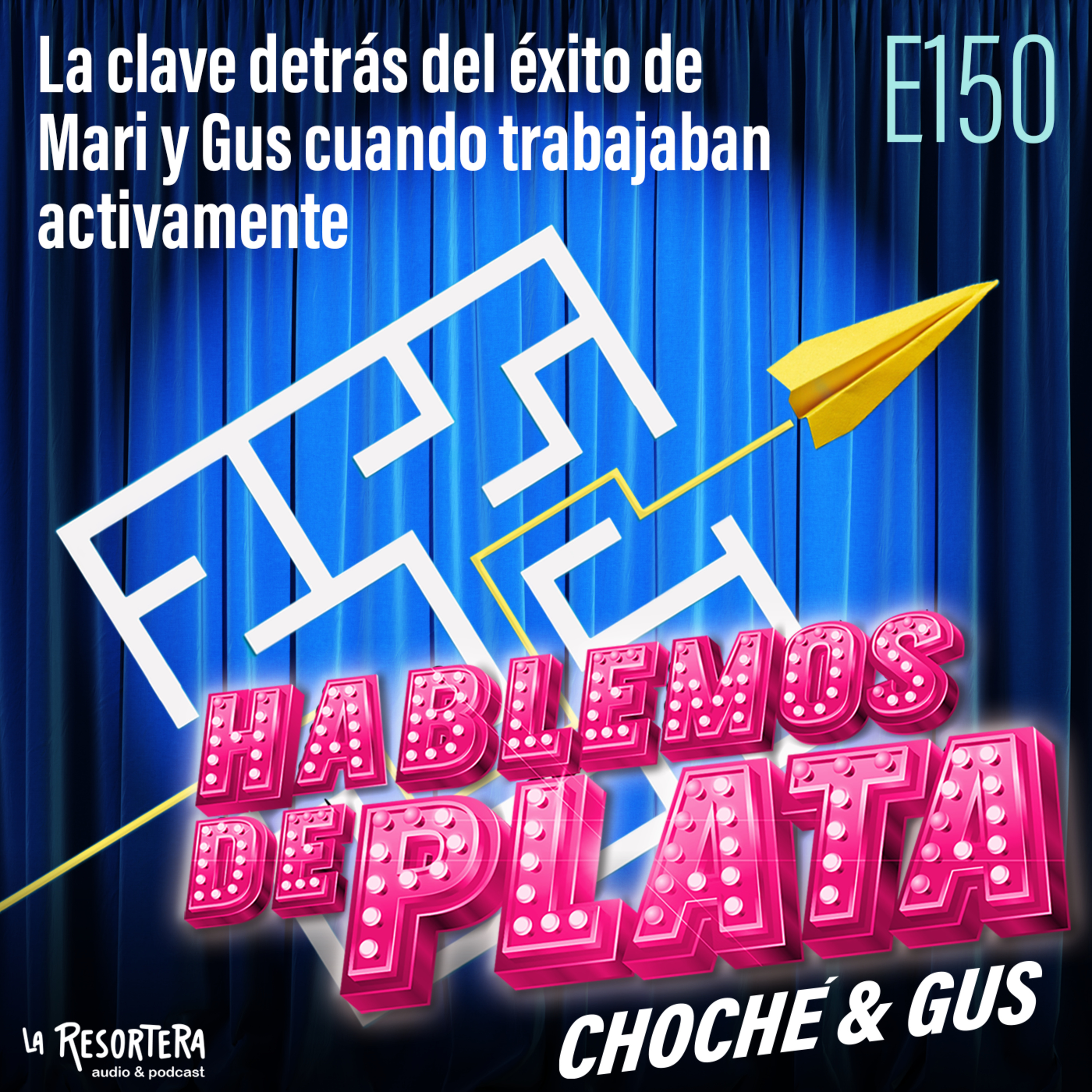  E150 La clave detrás del éxito de Mari y Gus cuando trabajaban activamente episode artwork