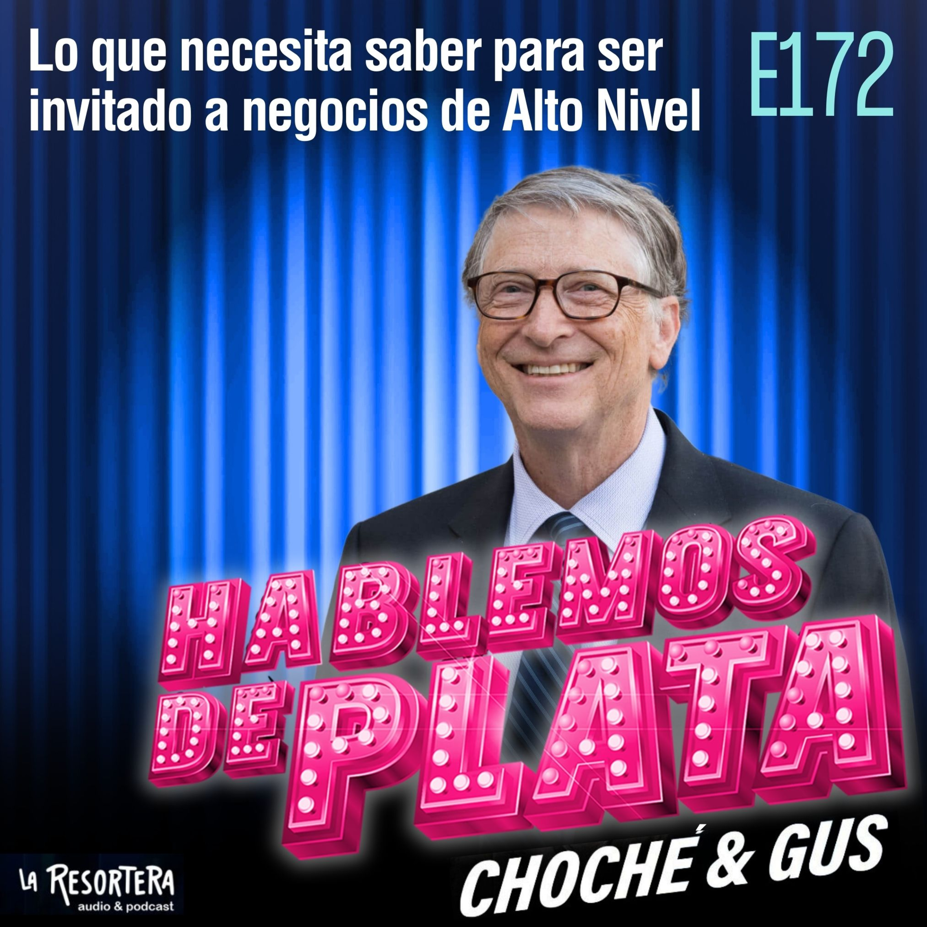 E172 Lo que Necesita Saber para Ser Invitado a Negocios de Alto Nivel