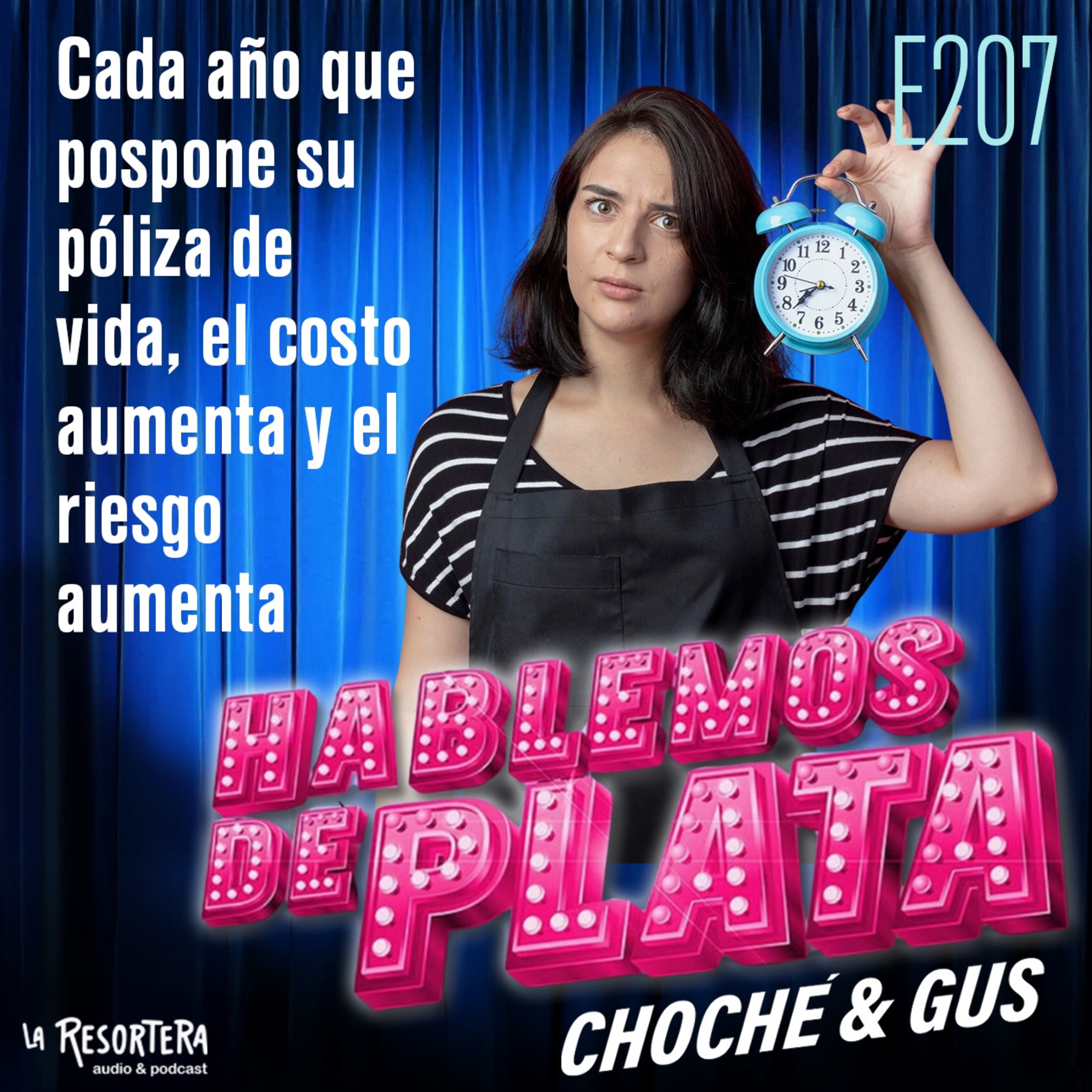 E207 Cada año que pospone su póliza de vida, el costo aumenta y el riesgo también