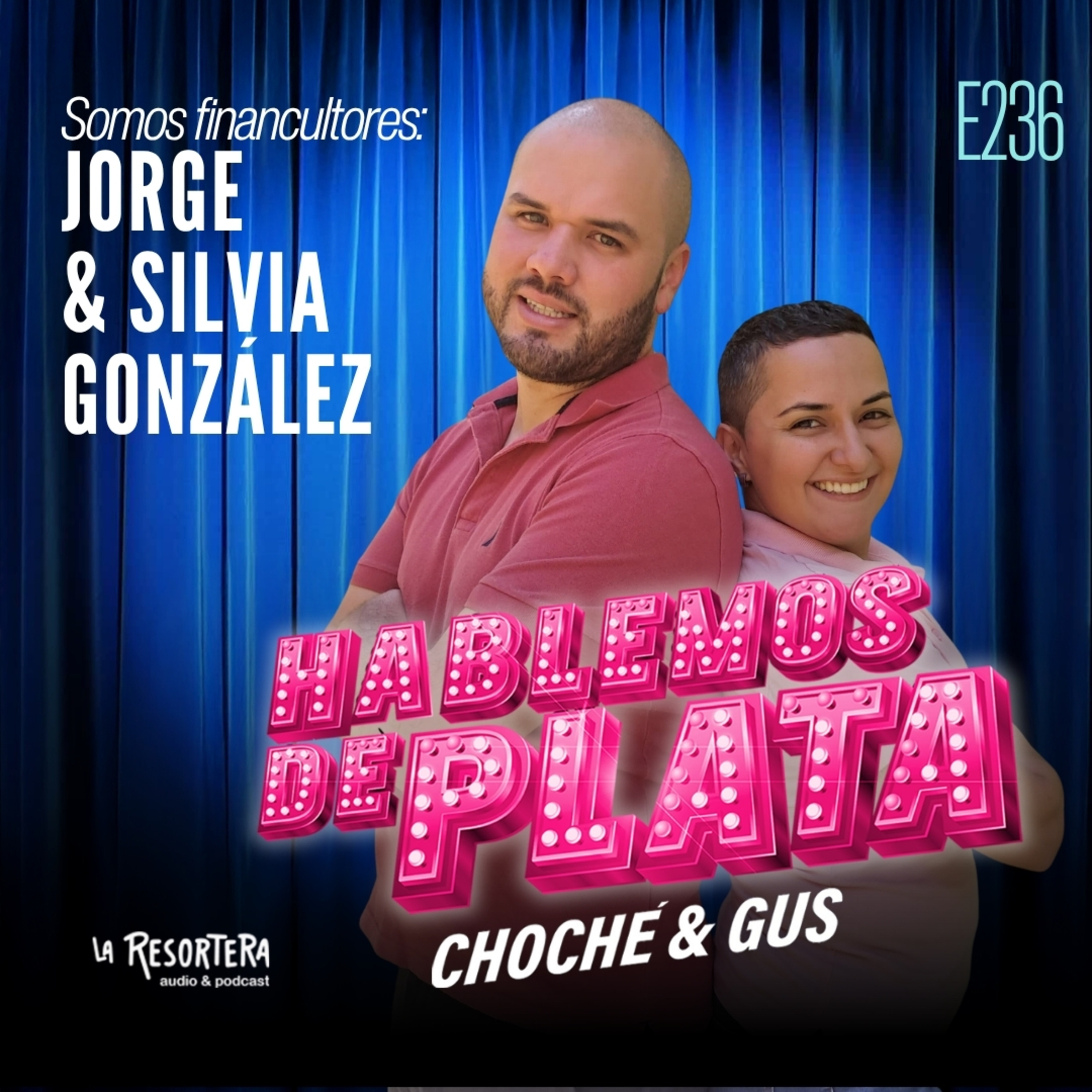 E236 Somos Financultores: Jorge González & Silvia González  episode artwork