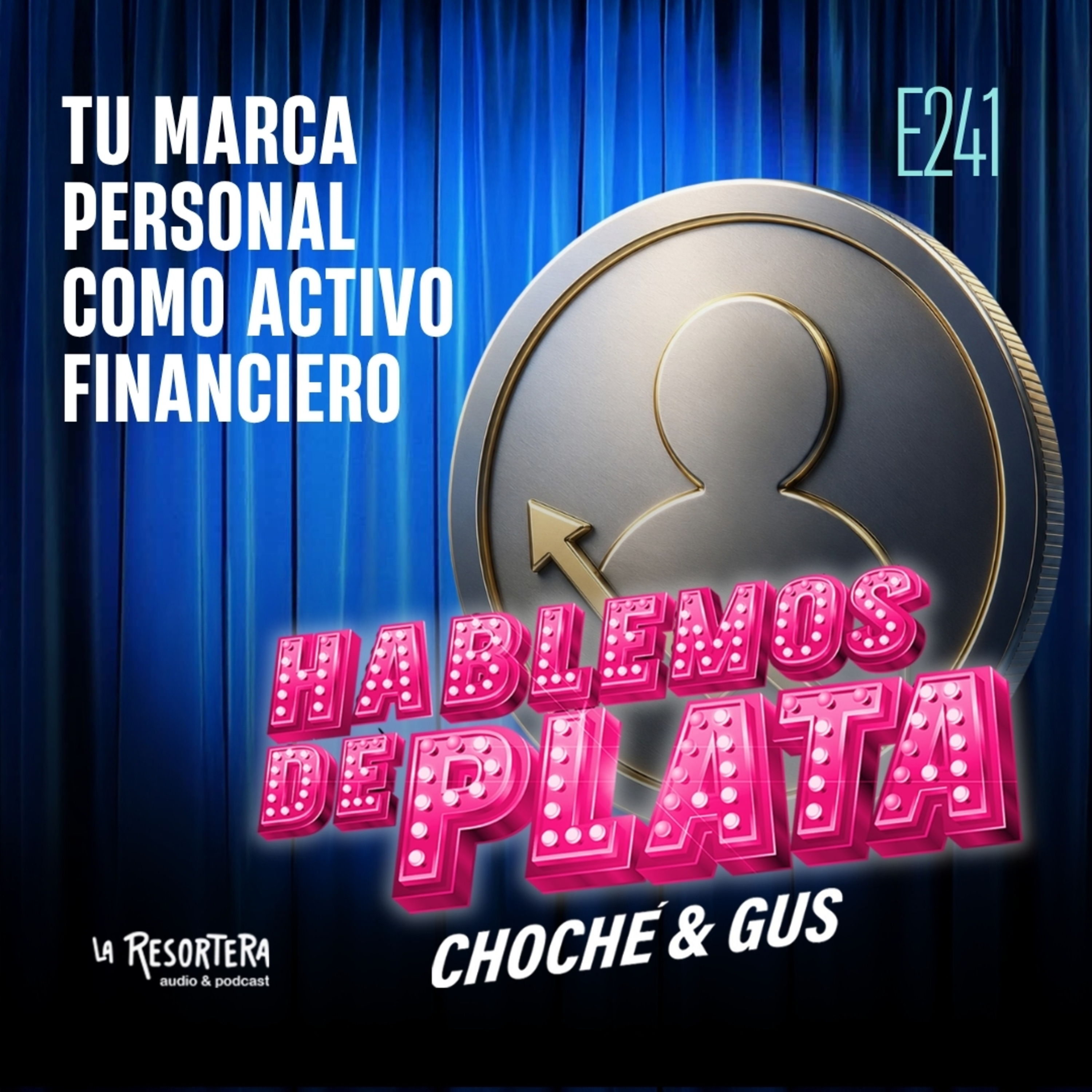 E241 Tu marca personal como activo financiero episode artwork