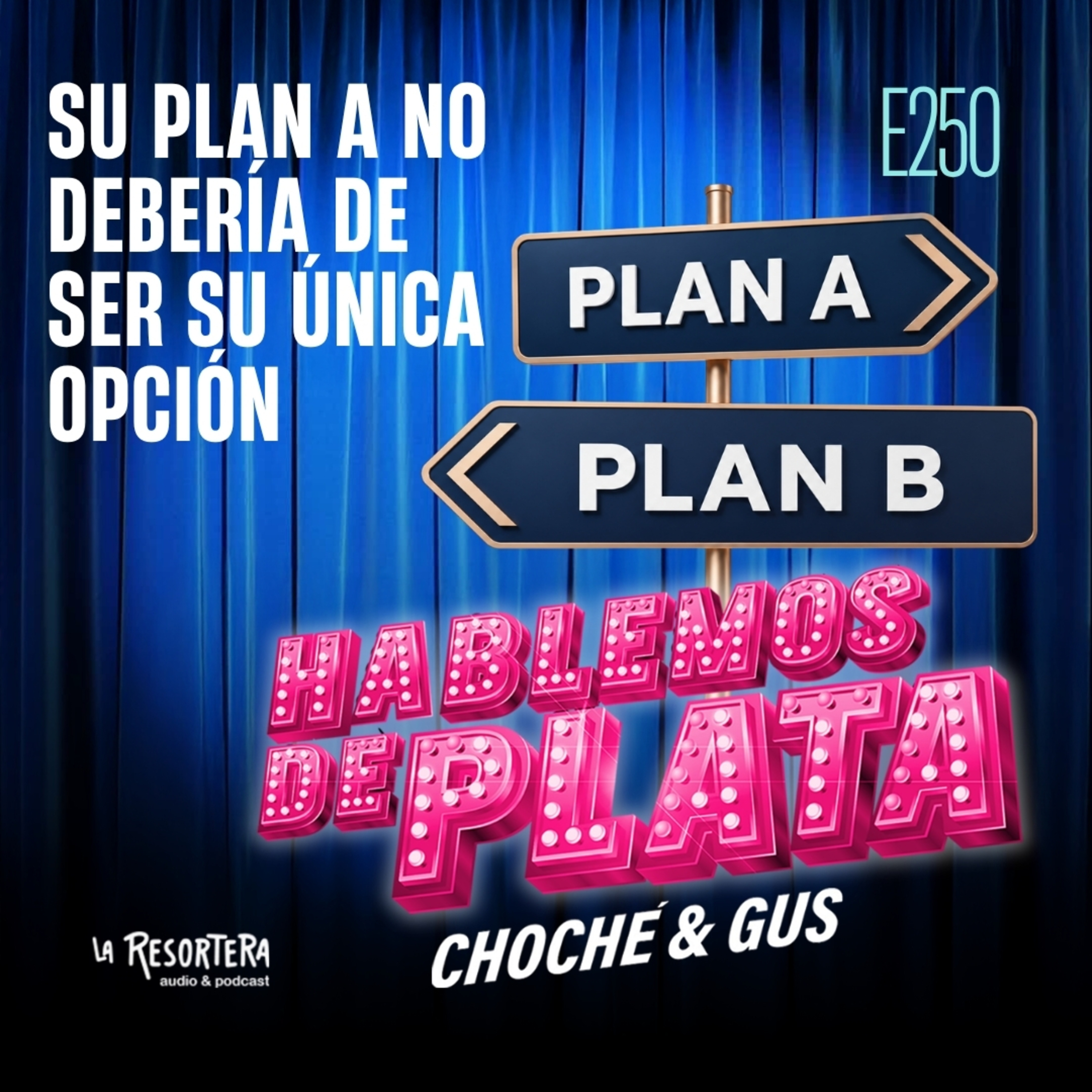 E250 Su plan A no debería de ser su única opción