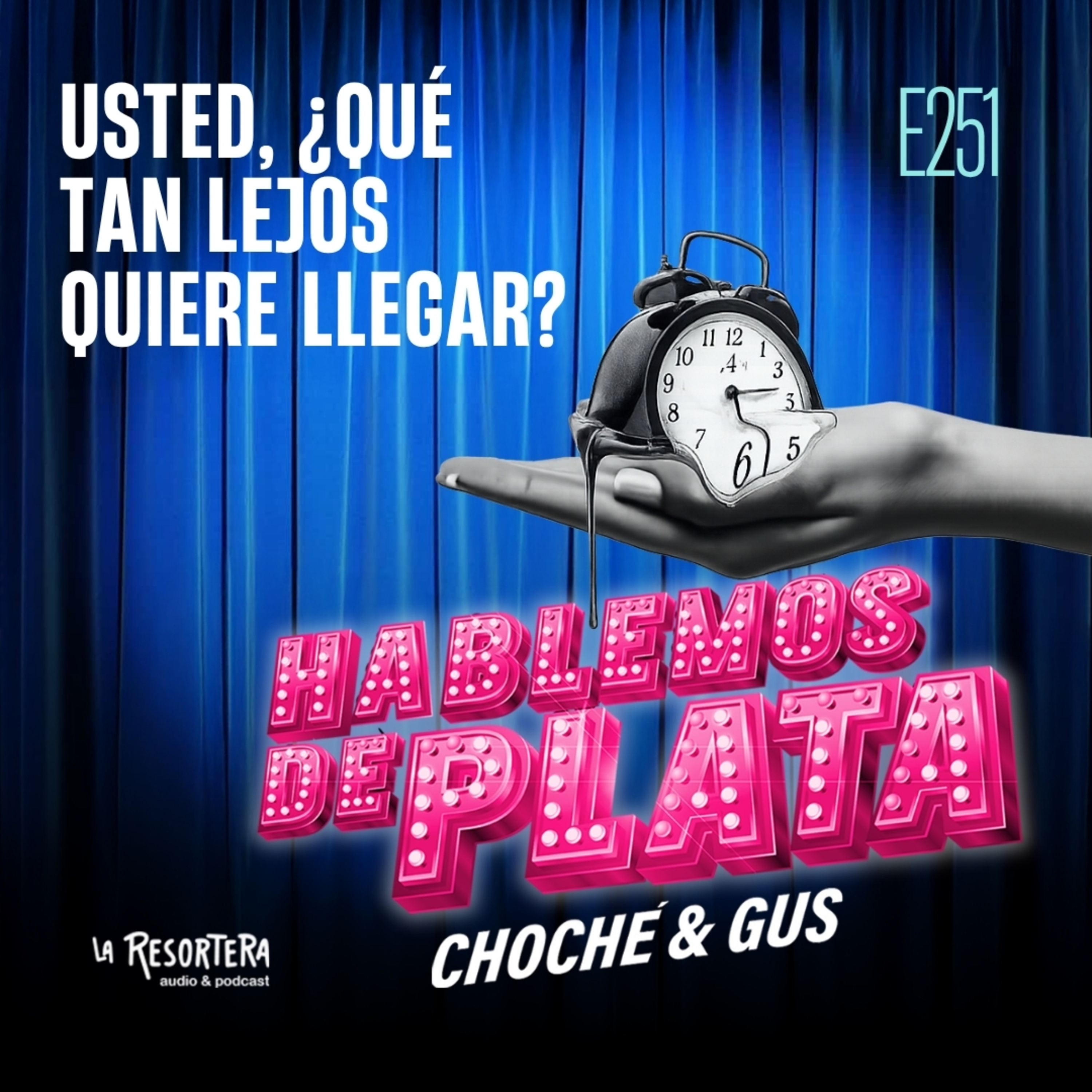 E251 Usted, ¿qué tan lejos quiere llegar?