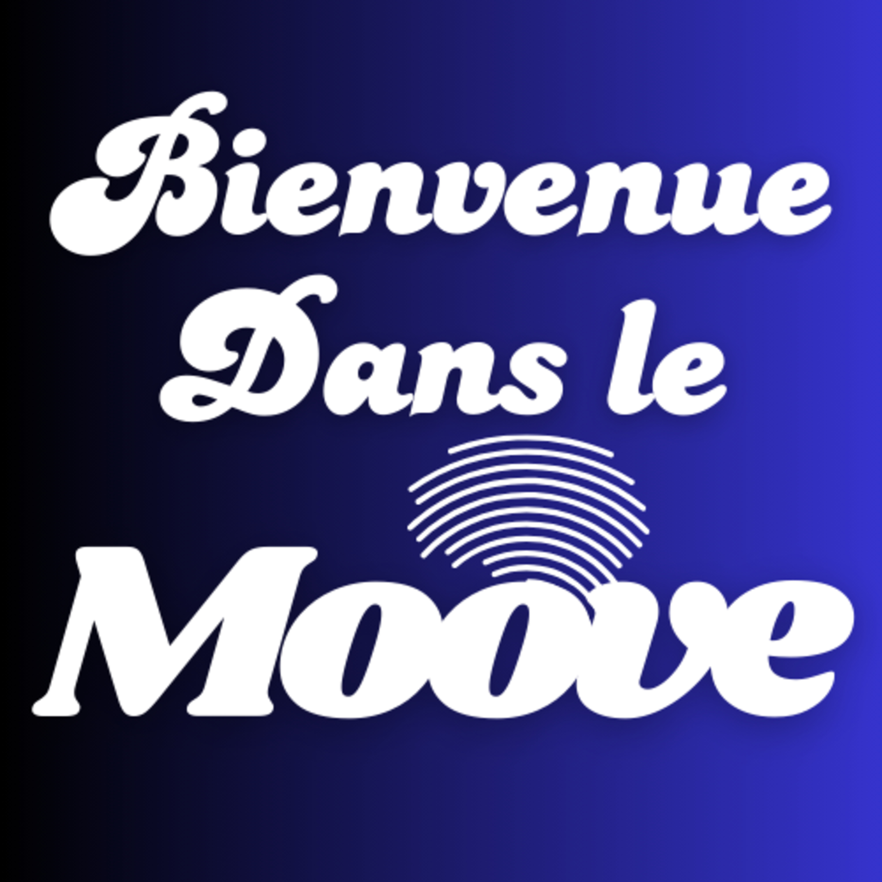 Bienvenue dans le moove 🎙