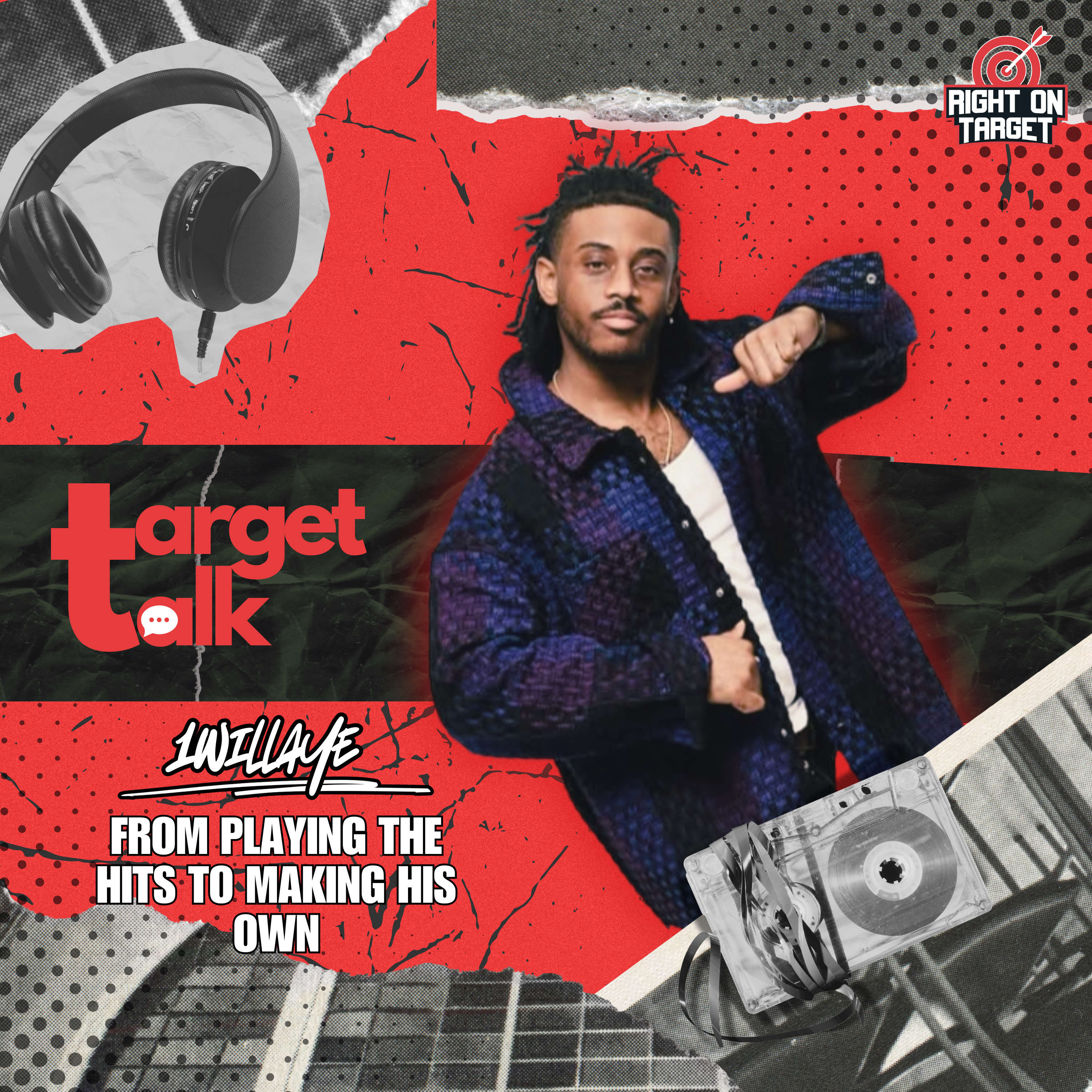 Target Talk: 1WILLAYE Went From Playing the Hits to Making His Own Target Talk: 1WILLAYE Went From Playing the Hits to Making His Own