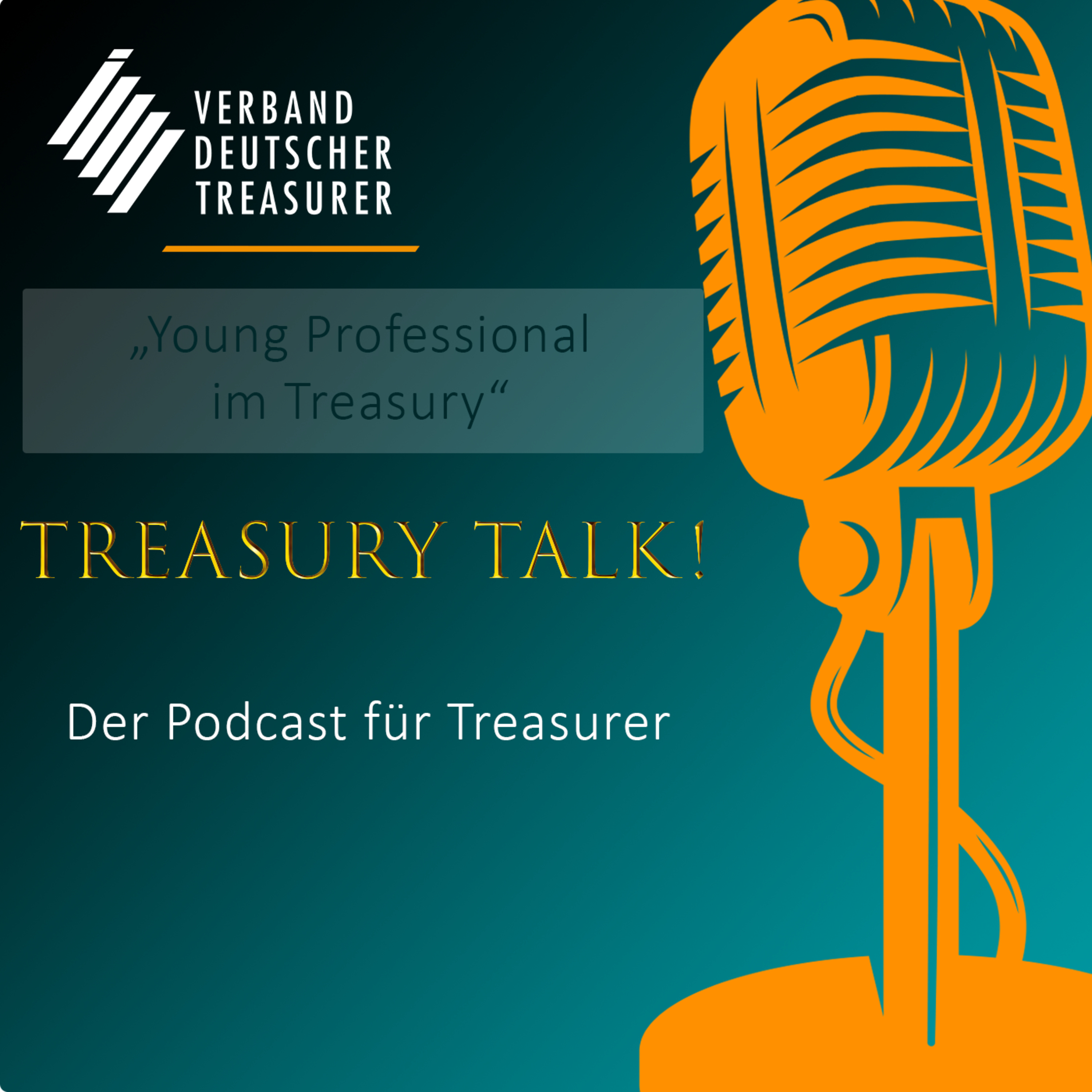 Treasury Talk! Der Podcast für Treasurer vom Verband Deutscher Treasurer e.V. (VDT e.V. )