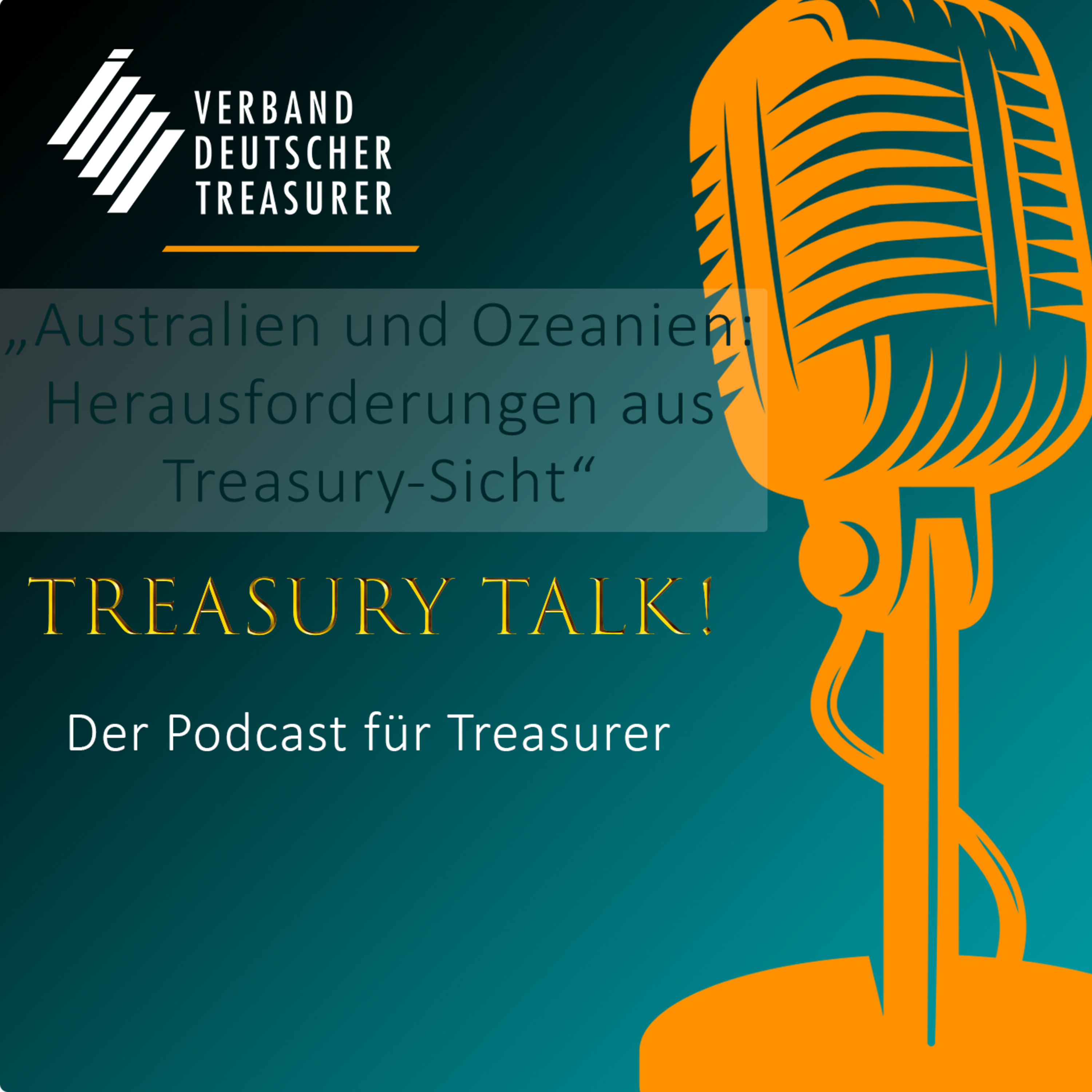 Episode 36 - Treasury Talk! Australien und Ozeanien: Herausforderungen aus Treasury-Sicht, Teil 1