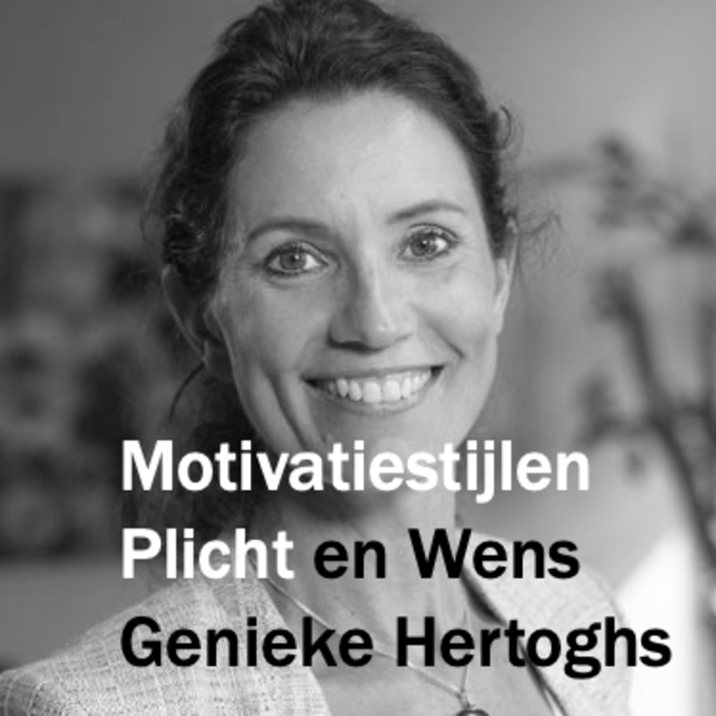 Verbinden op de motivatiestijlen Plicht en Wens met Genieke Hertoghs episode artwork