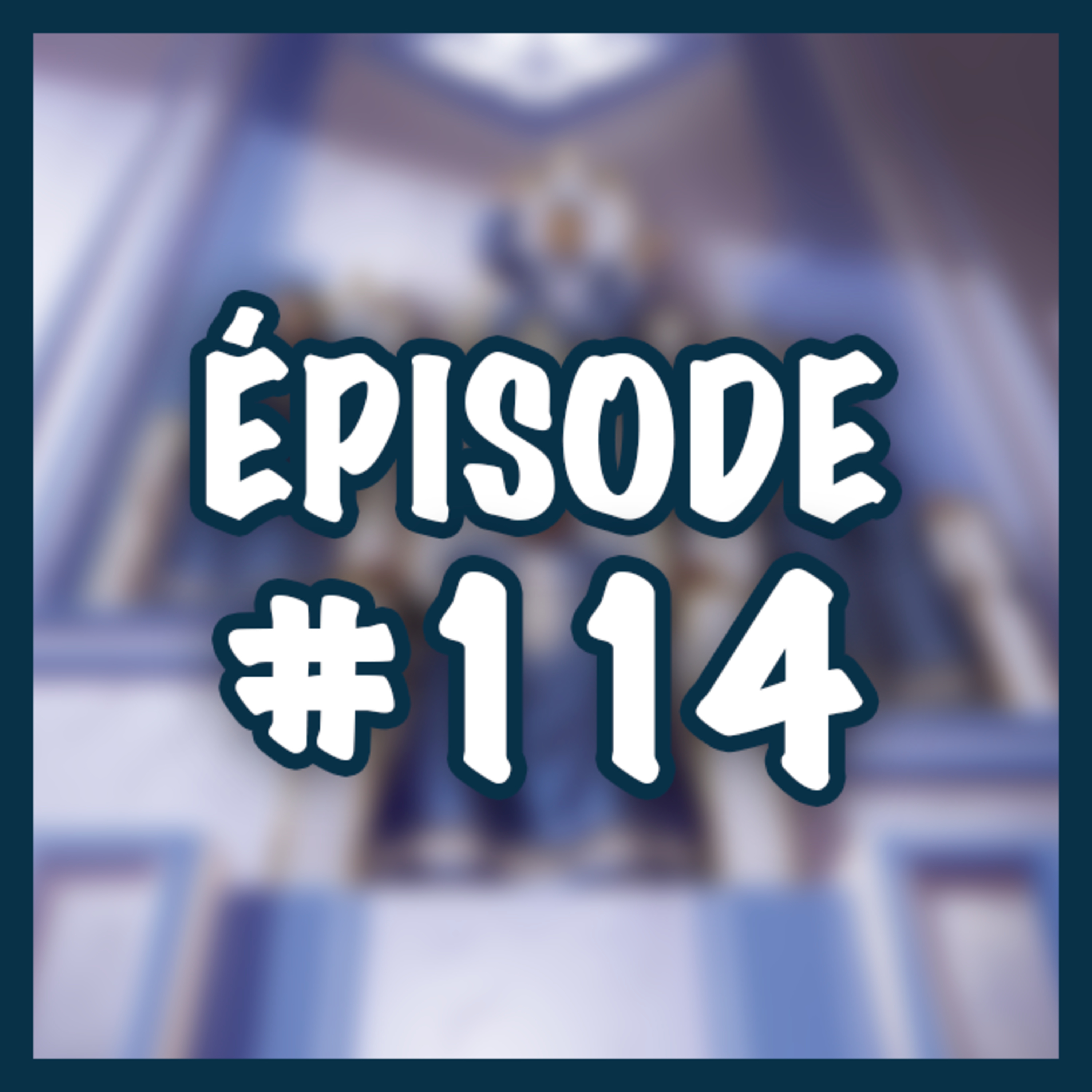 S02E114 — Le Conseil episode artwork