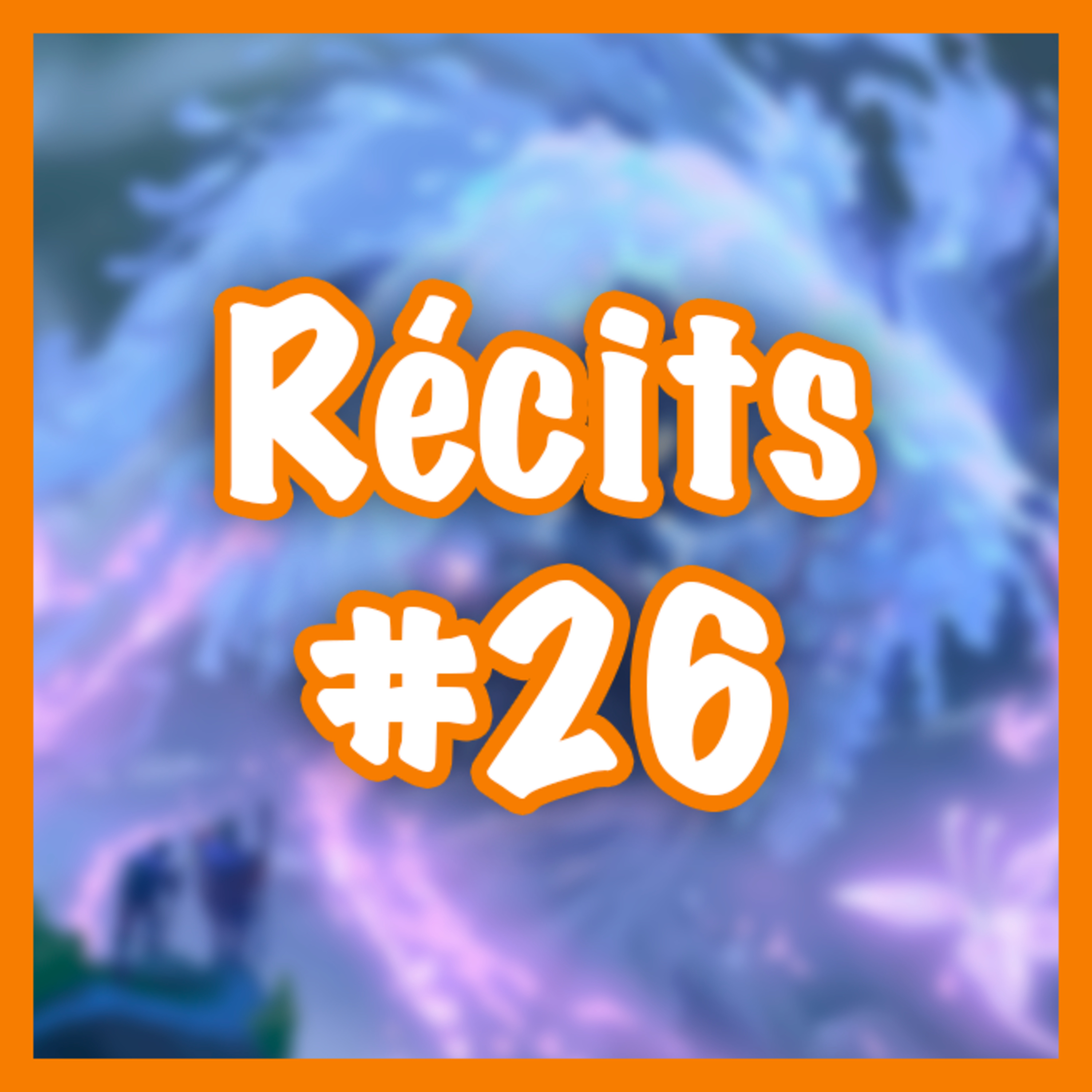 Récits #26 — Racines Flétries episode artwork