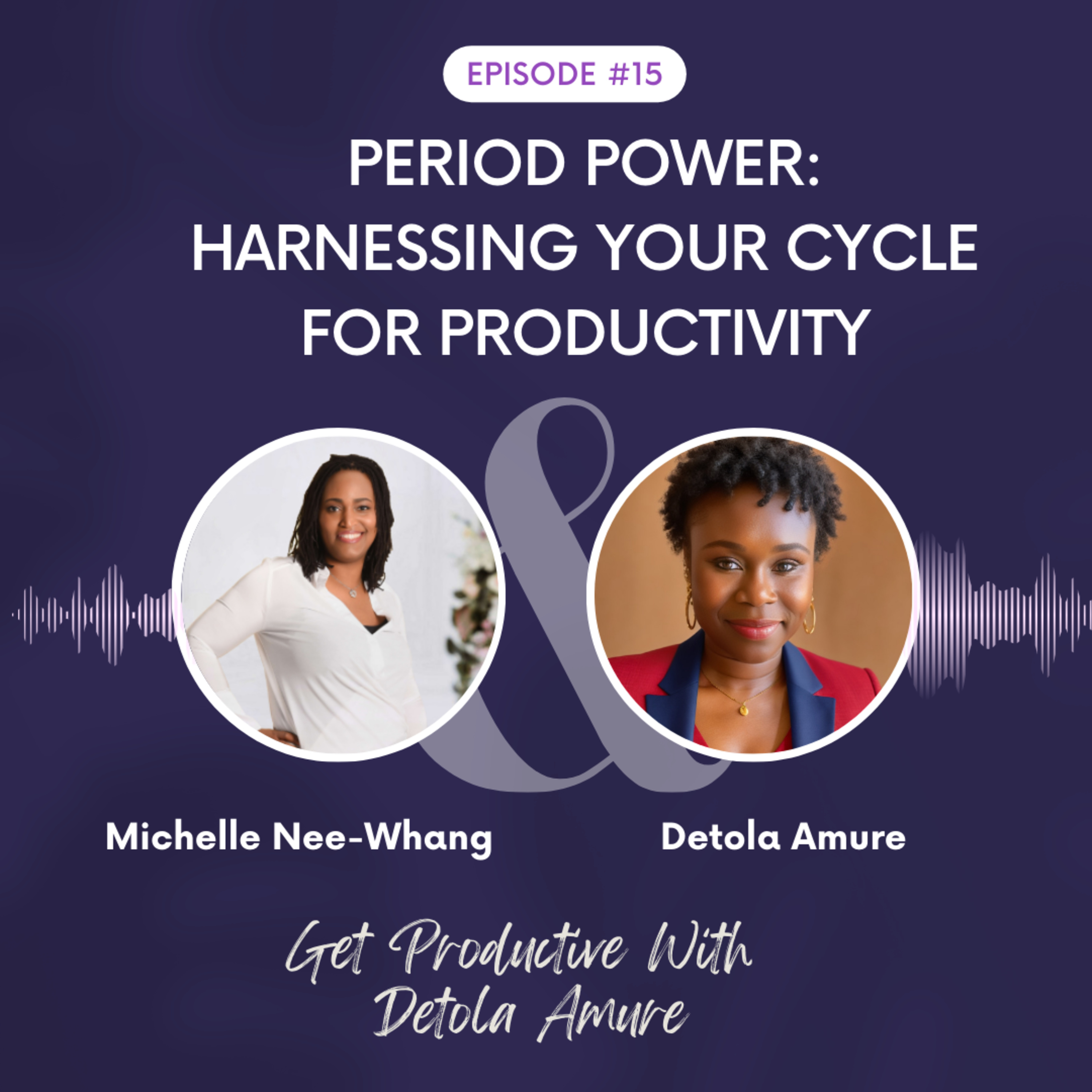 EP #15- Period Power: Harnessing Your Cycle for Productivity episode artwork