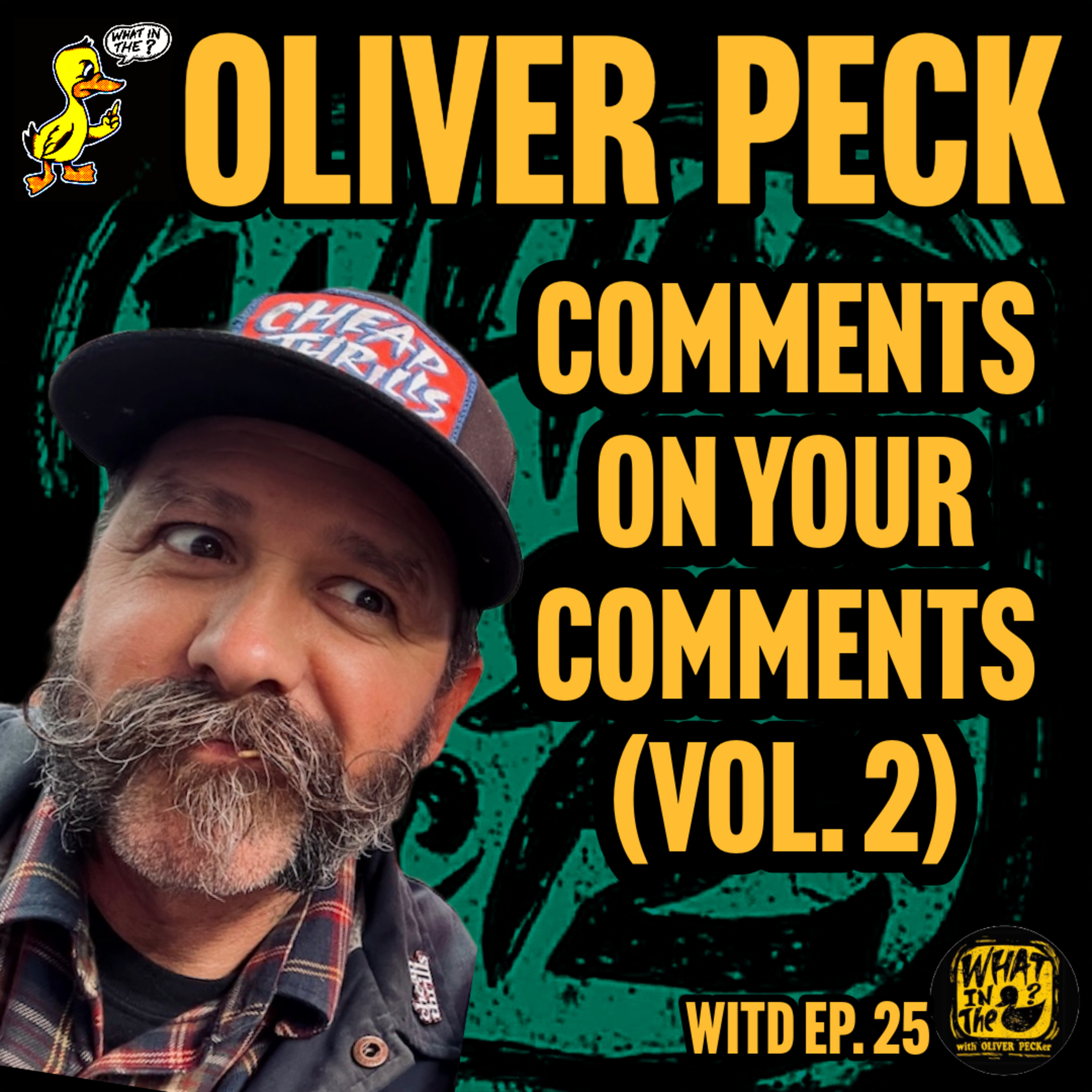 Oliver Peck Responds To Your YouTube Comments (Vol. 2) | What In The Duck Podcast Ep.25
