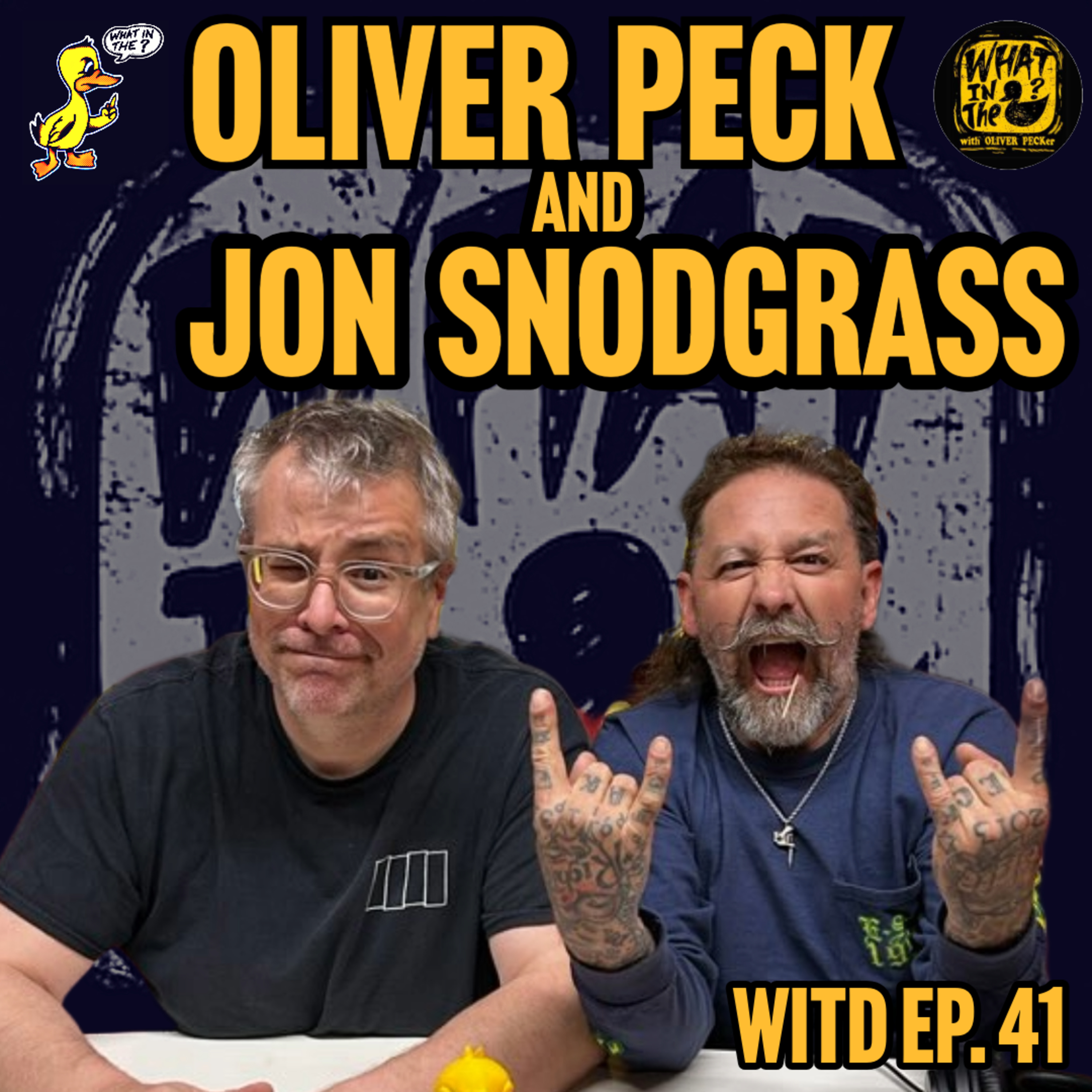 Oliver Peck & Jon Snodgrass (Musician) | What In The Duck Podcast Ep. 41