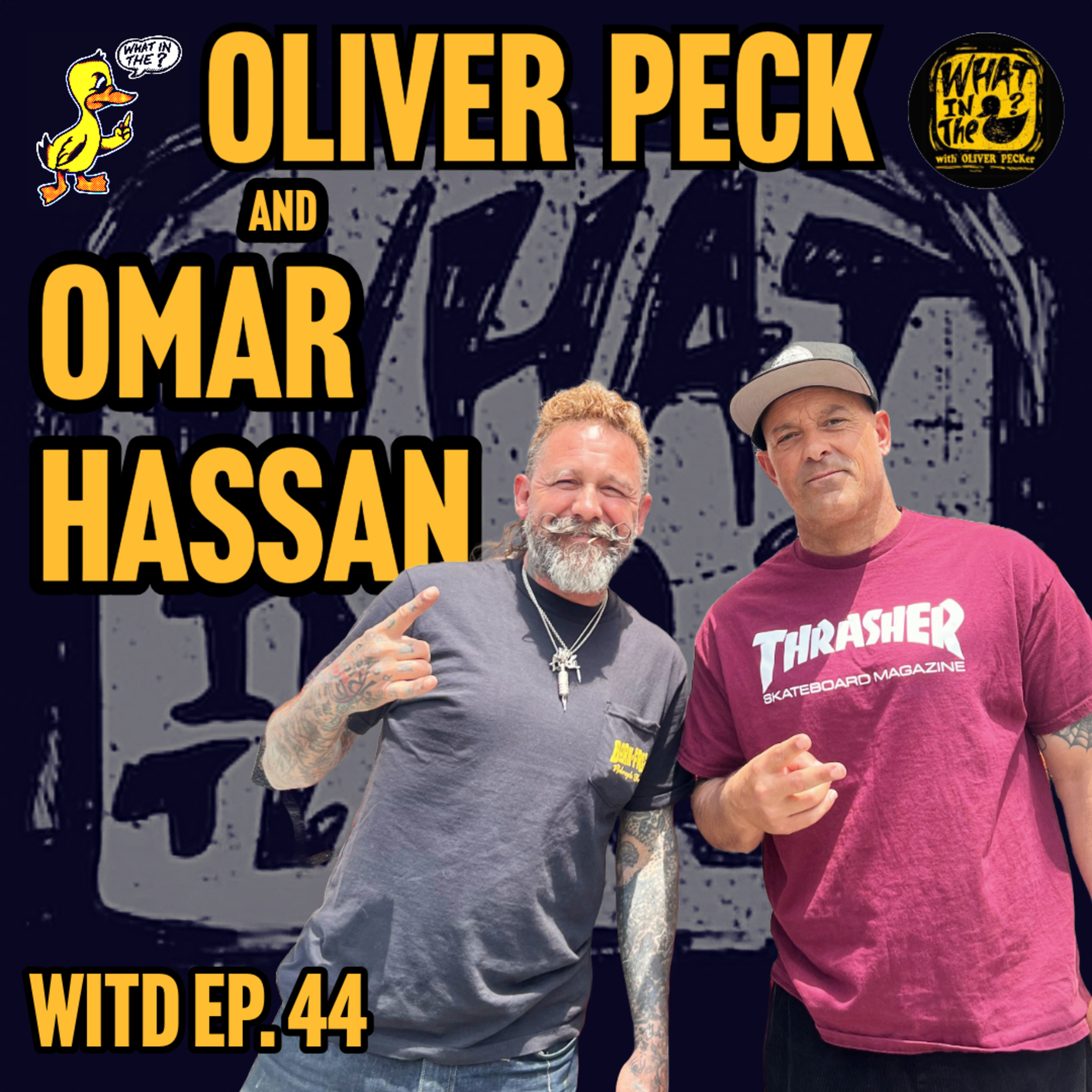 Oliver Peck and Omar Hassan (Professional Skateboarder) | What In The Duck Podcast Ep. 44 episode artwork