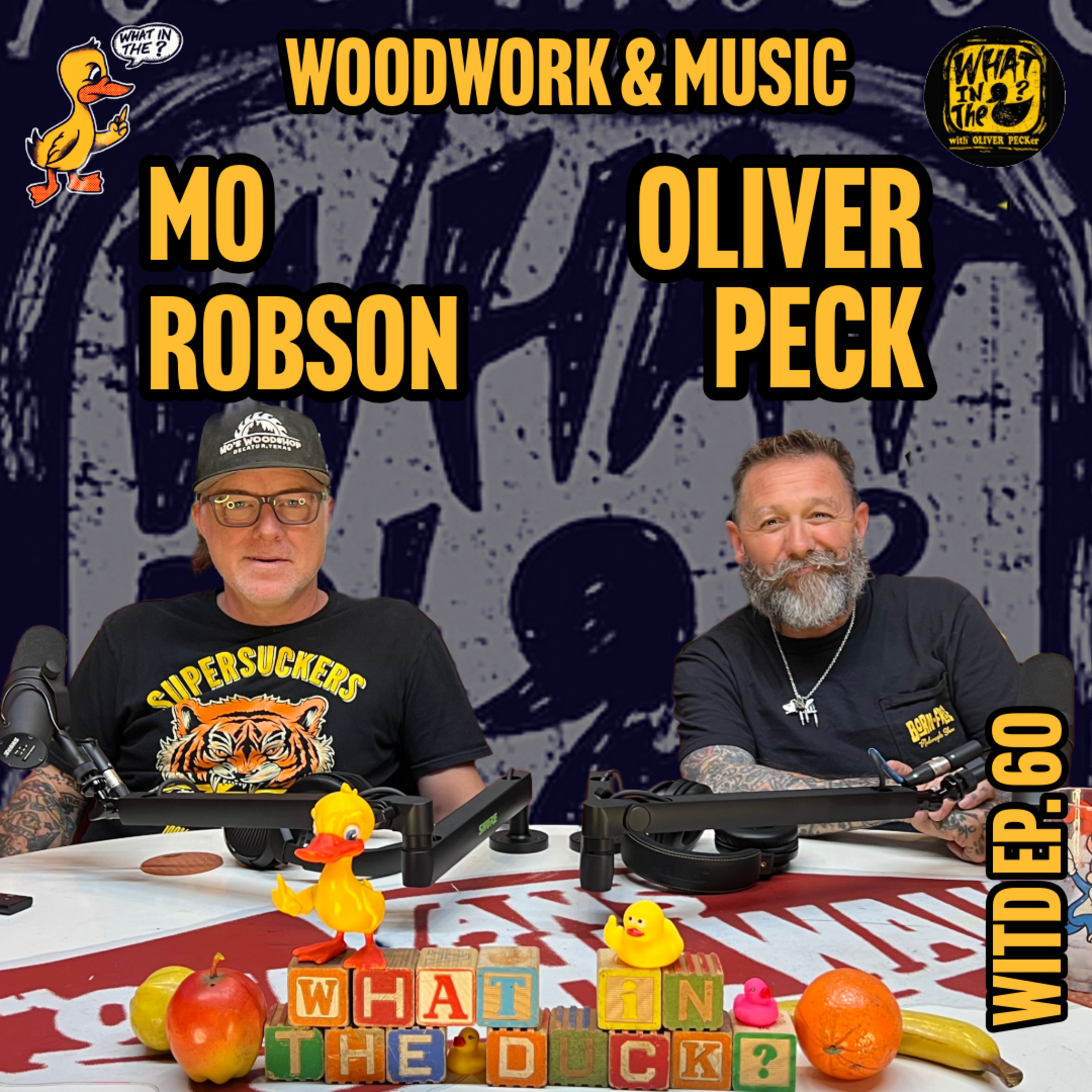 Oliver Peck & Mo Robson (Musician / Woodworker) What In The Duck Podcast Ep. 60 episode artwork