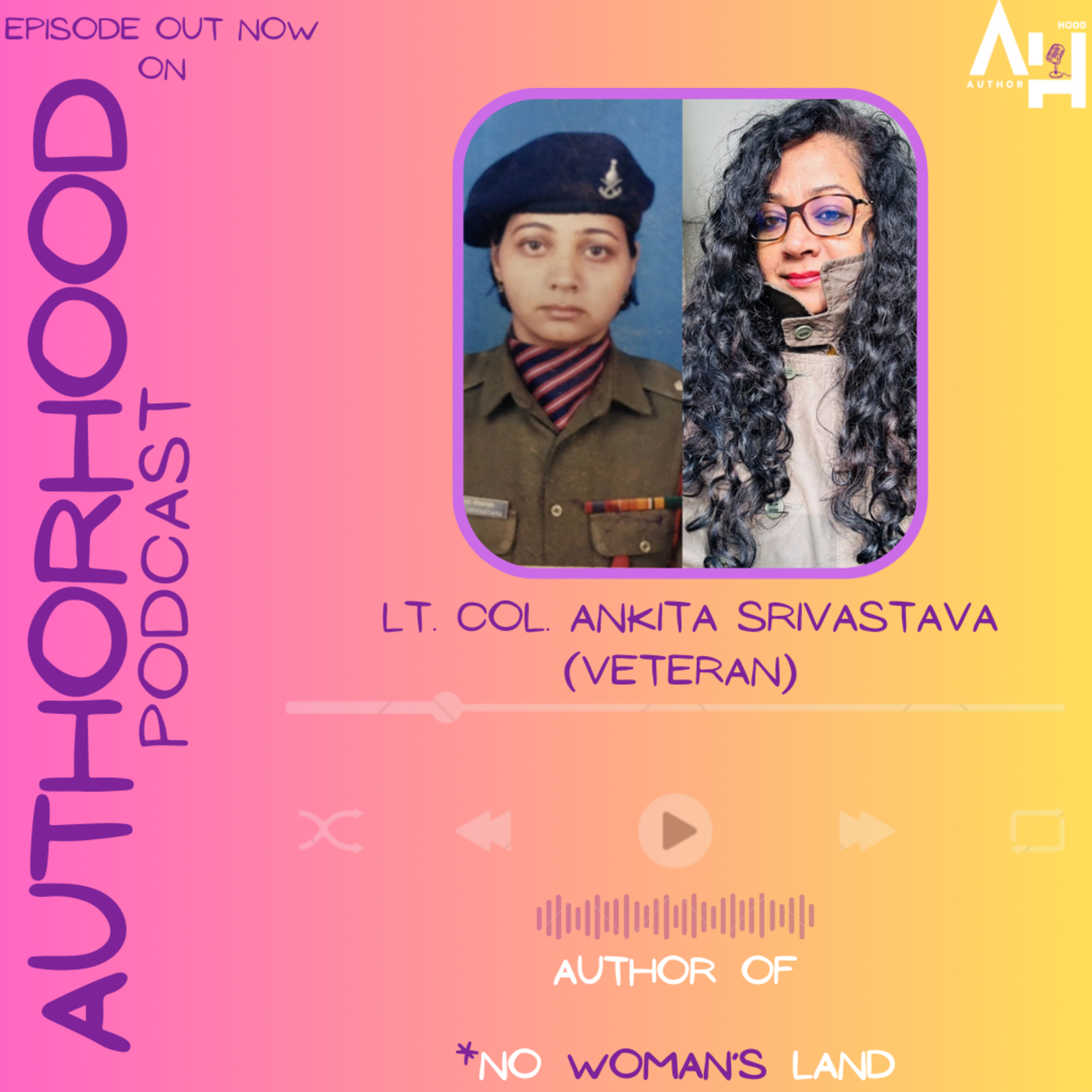 Lt. Col. Ankita Srivastava✍️ ऑन The AuthorHood Podcast🎙️