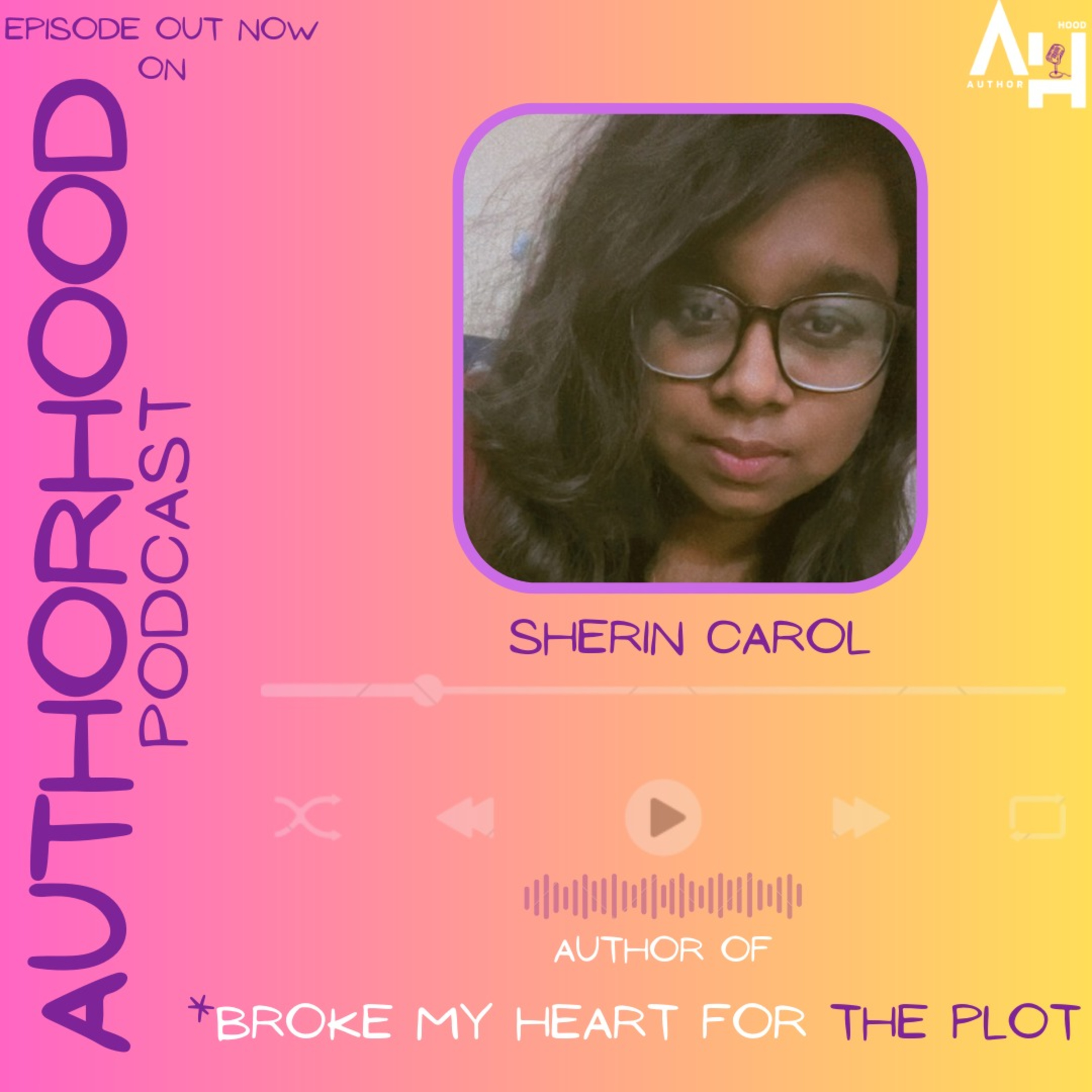 Sherin Carol ✍️ ऑन The AuthorHood Podcast🎙️