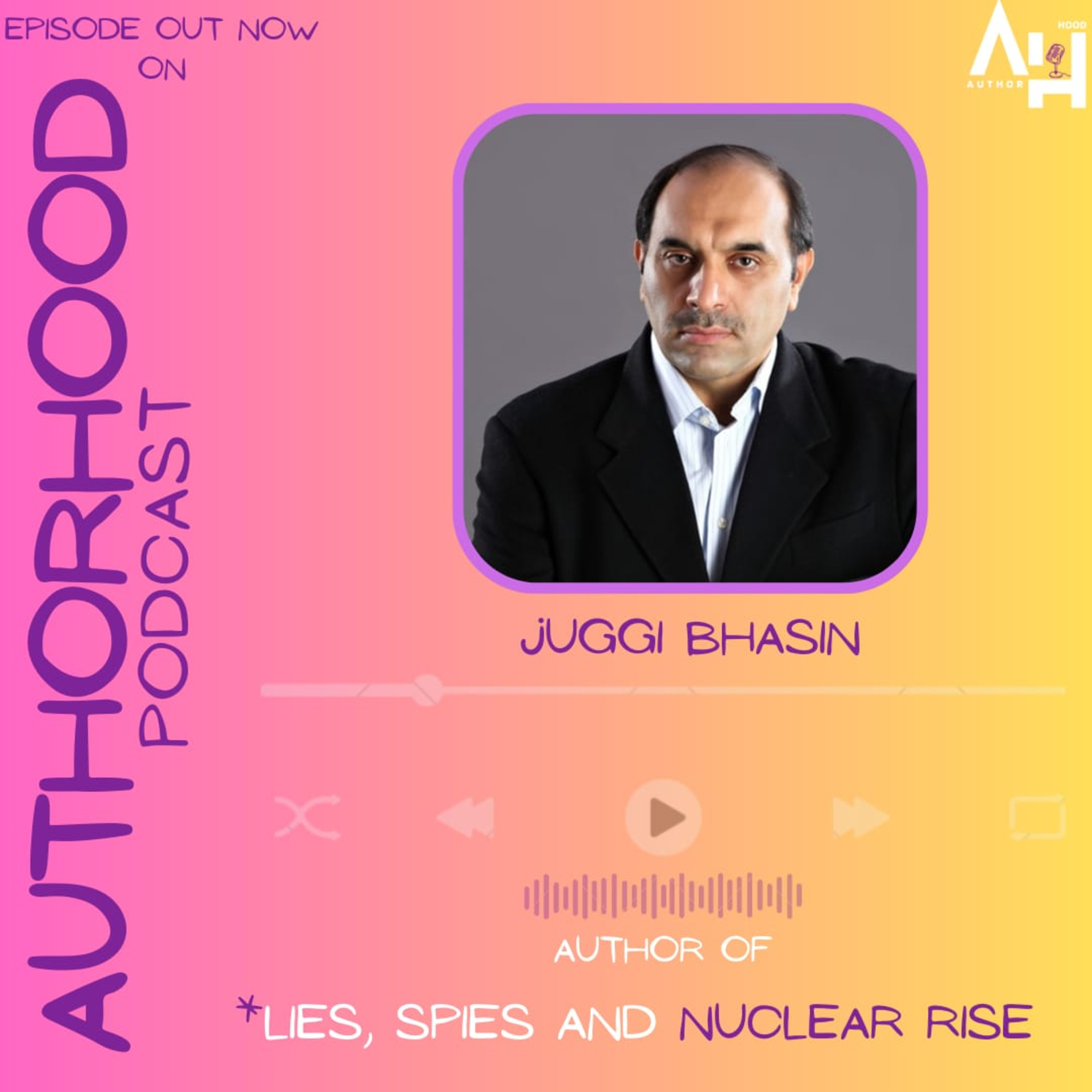 Juggi Bhasin ✍️ ऑन The AuthorHood Podcast🎙️