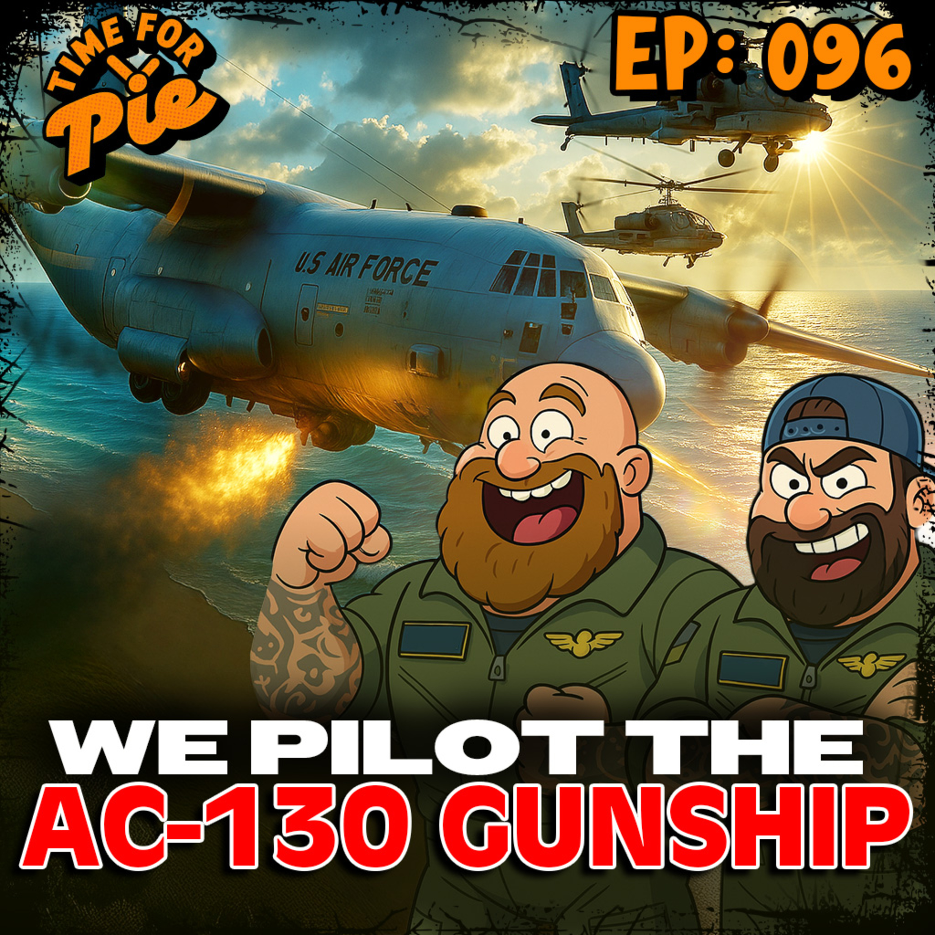 They Let Us Fly an AC-130?! America Is Doomed - Time for Pie #96