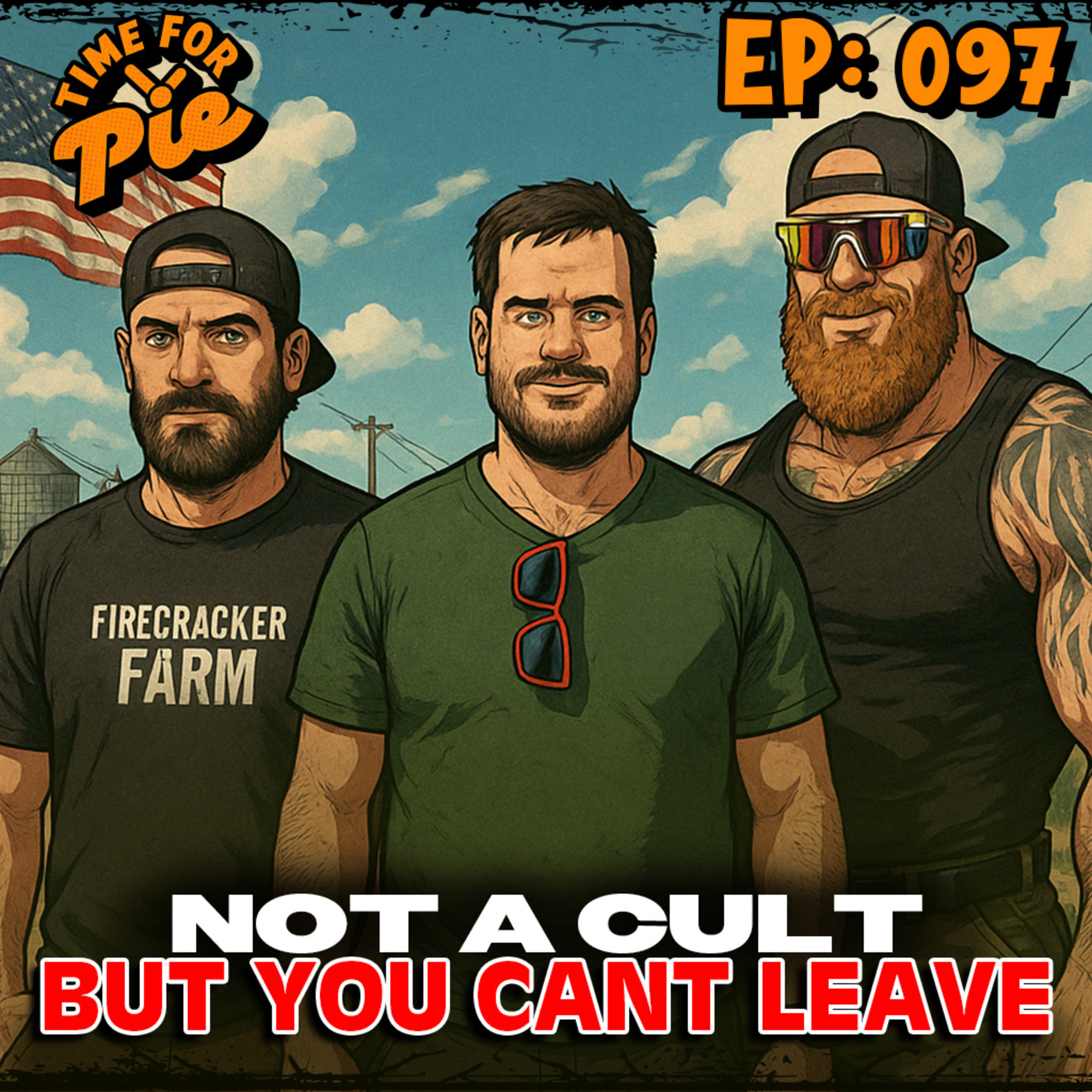Hot Girls, Shootouts, and Ranch Dressing - The Right Way to Run a Cult - Time for Pie #97