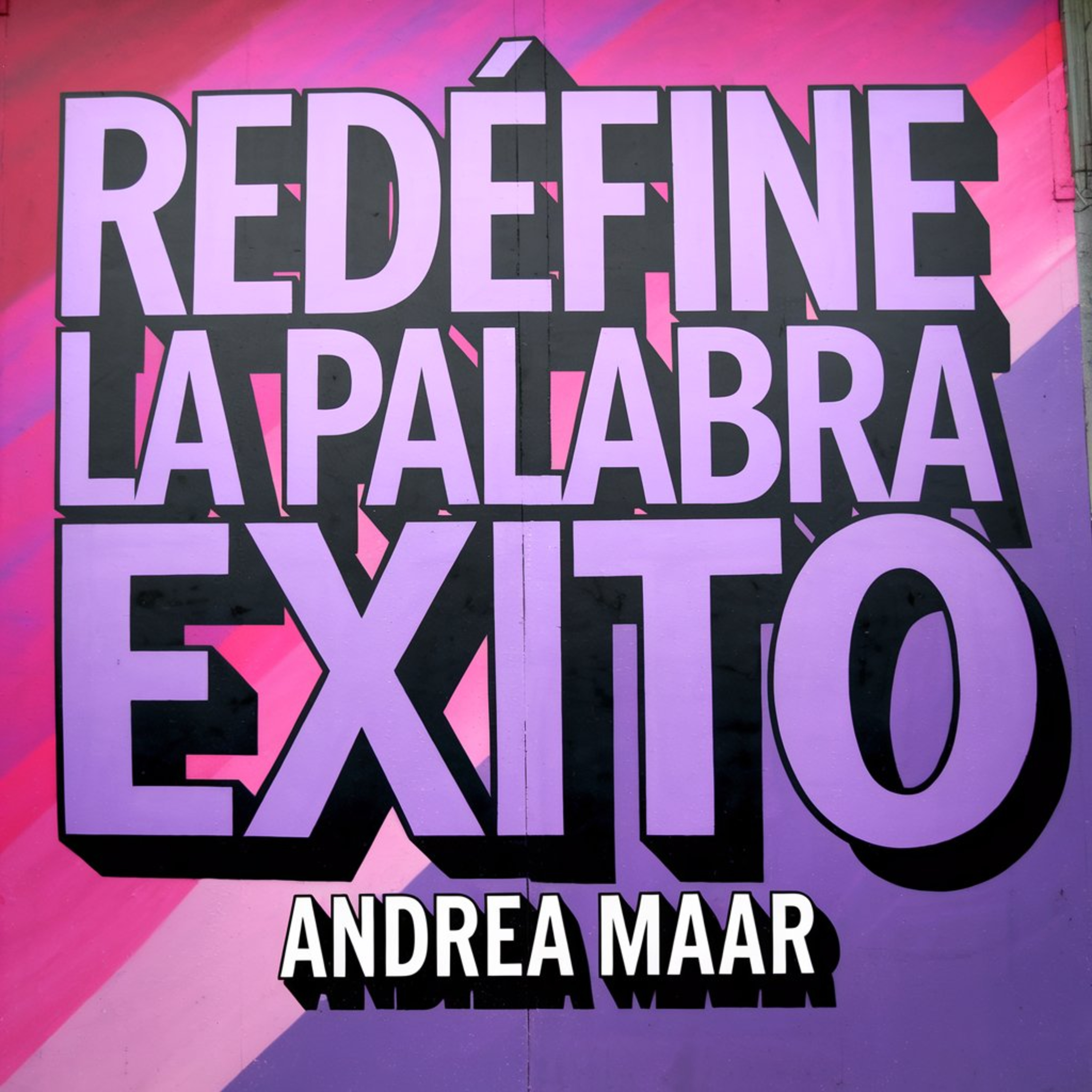 Ep. #10 - Redefine la palabra "Exito" episode artwork