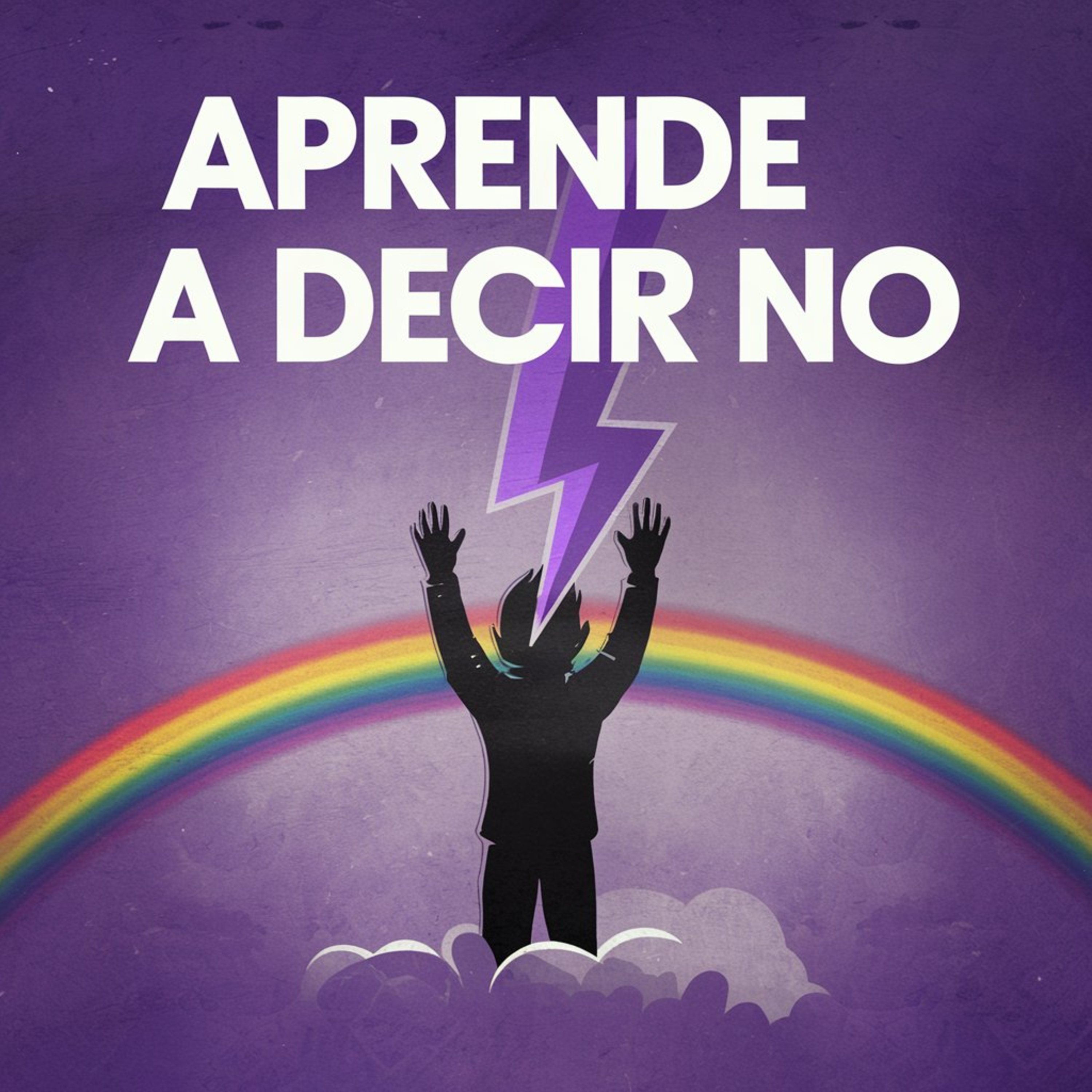Ep. #19 - Aprende a decir NO episode artwork