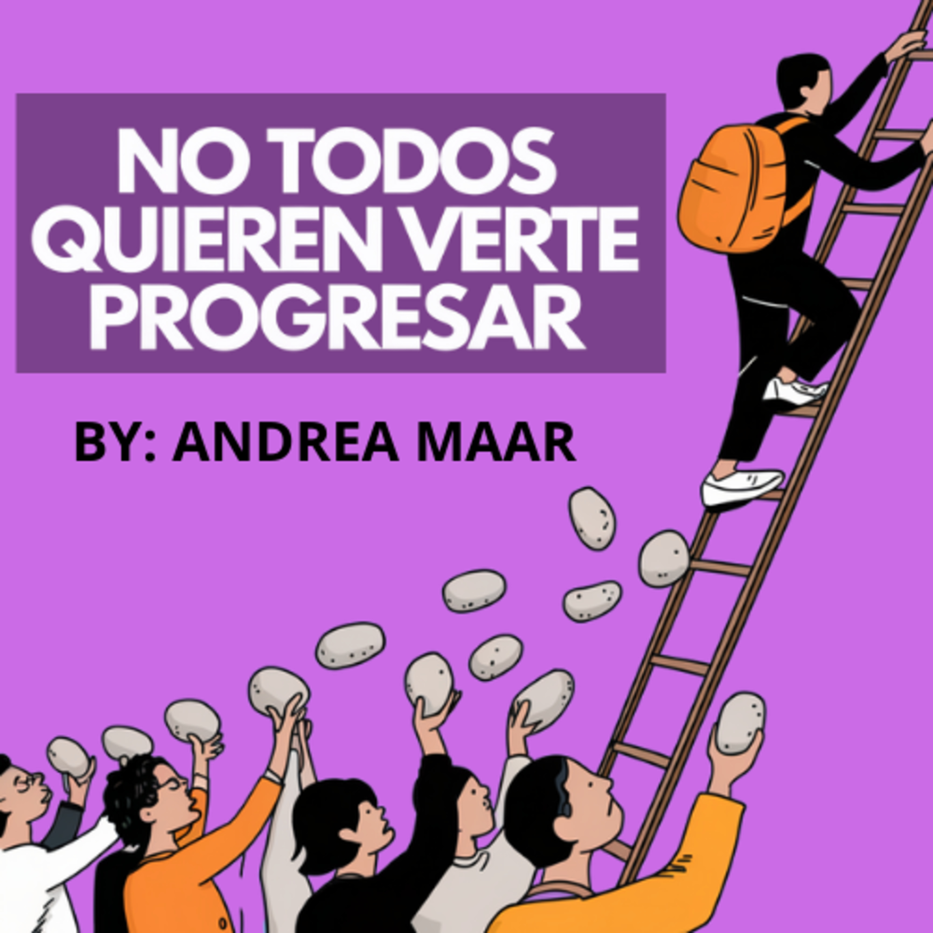 Ep. #24 - No todos quieren verte progresar episode artwork