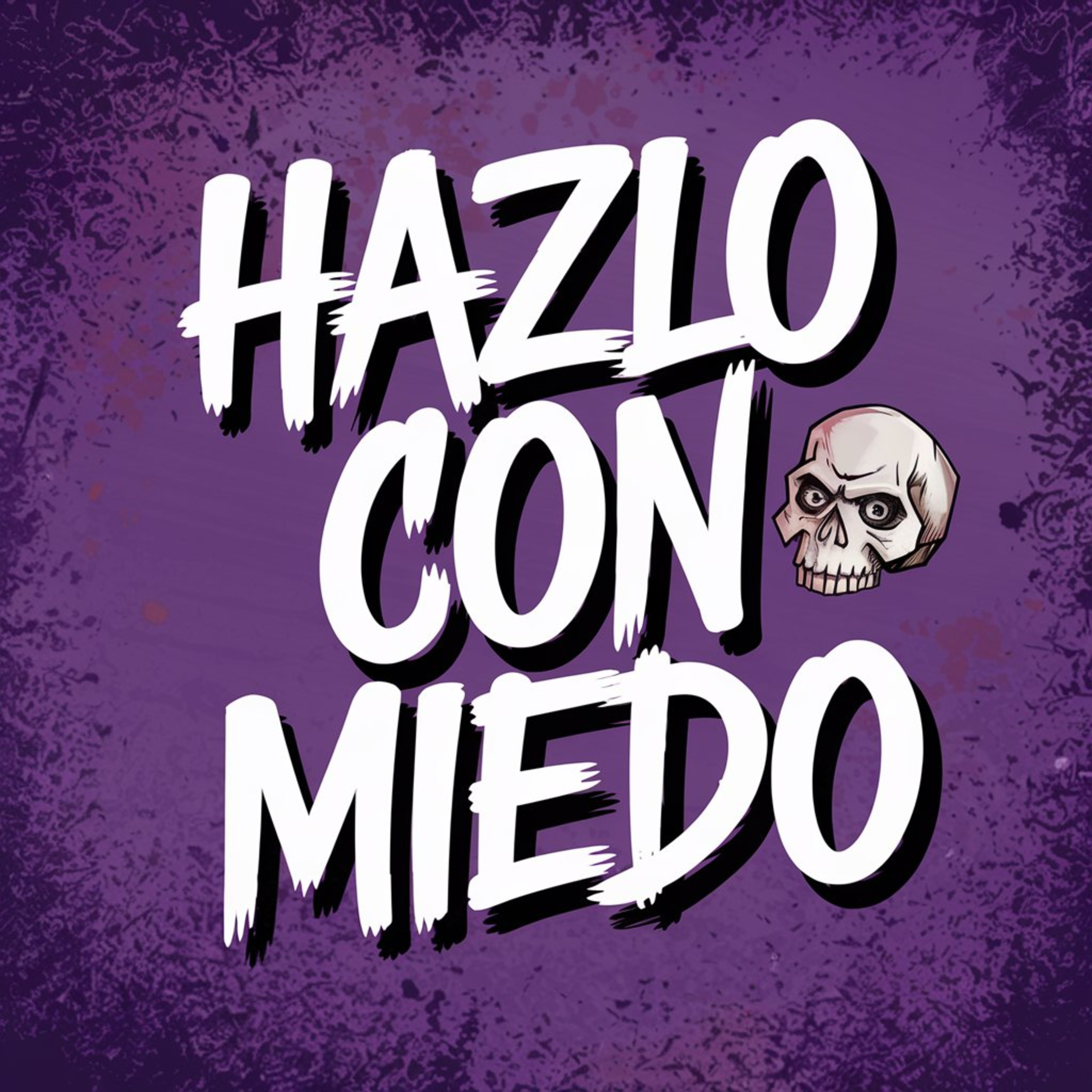 Ep. #26 - Hazlo con Miedo episode artwork