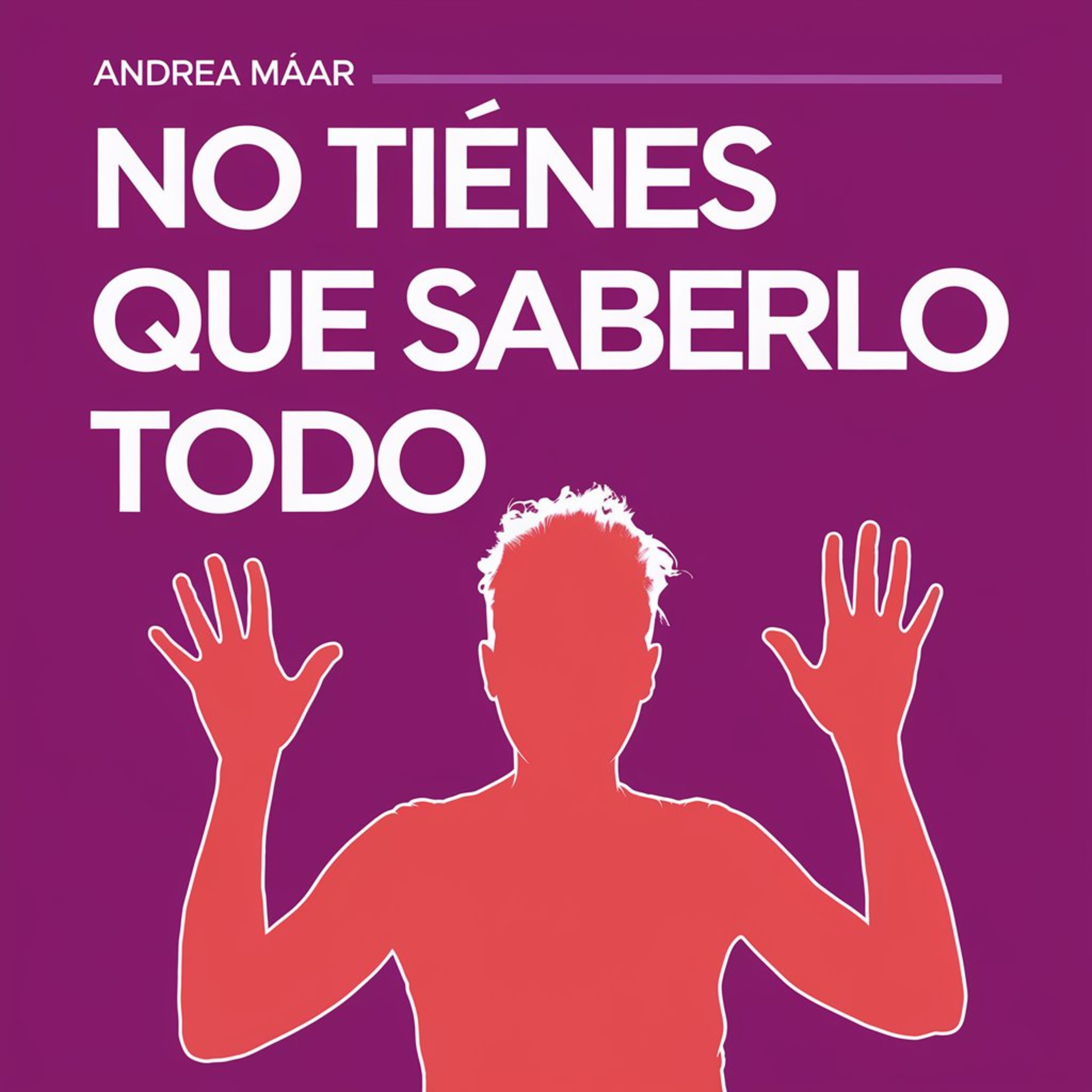 Ep. #36 - No tienes que saberlo todo episode artwork