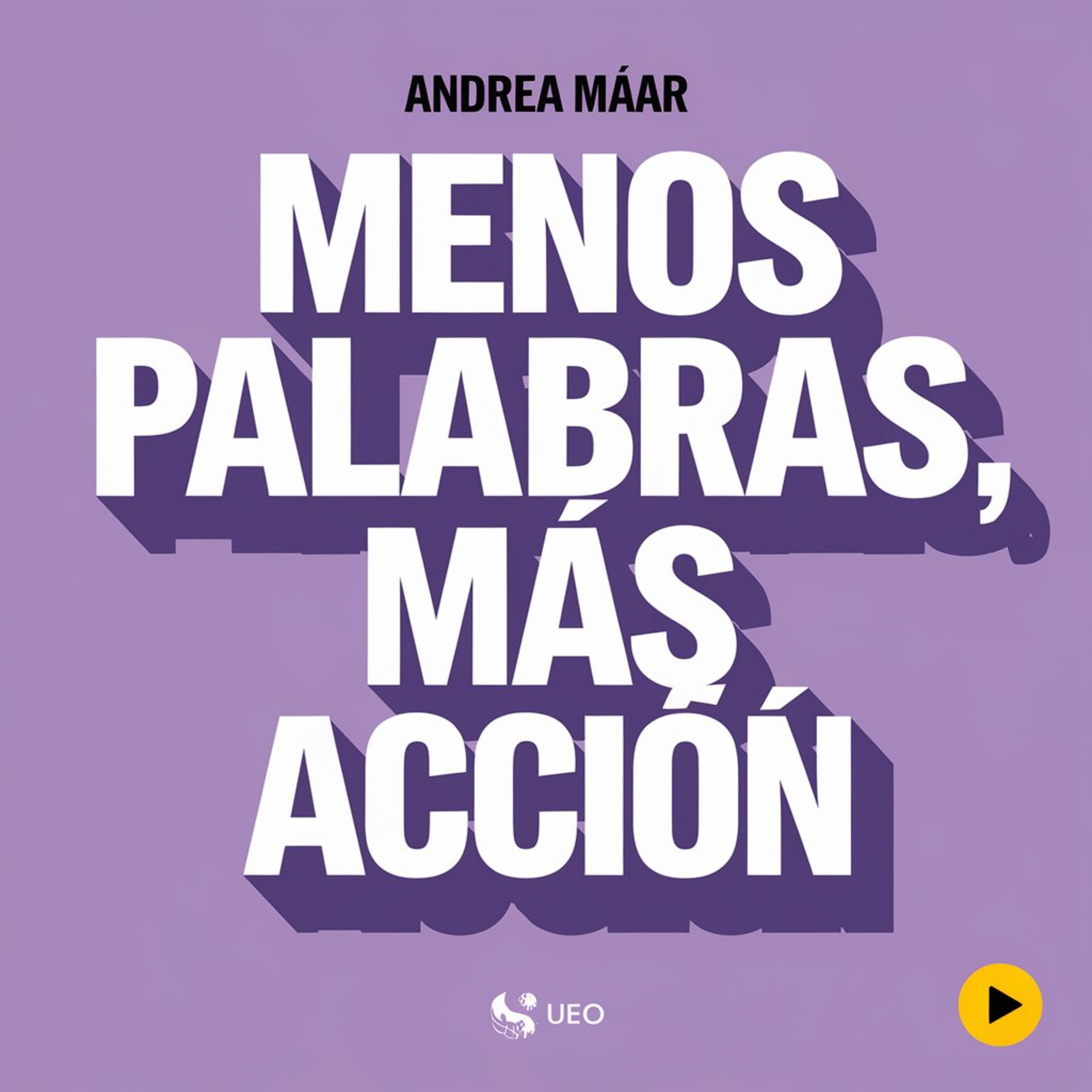 Ep. #38 - Menos palabras, Mas acción episode artwork