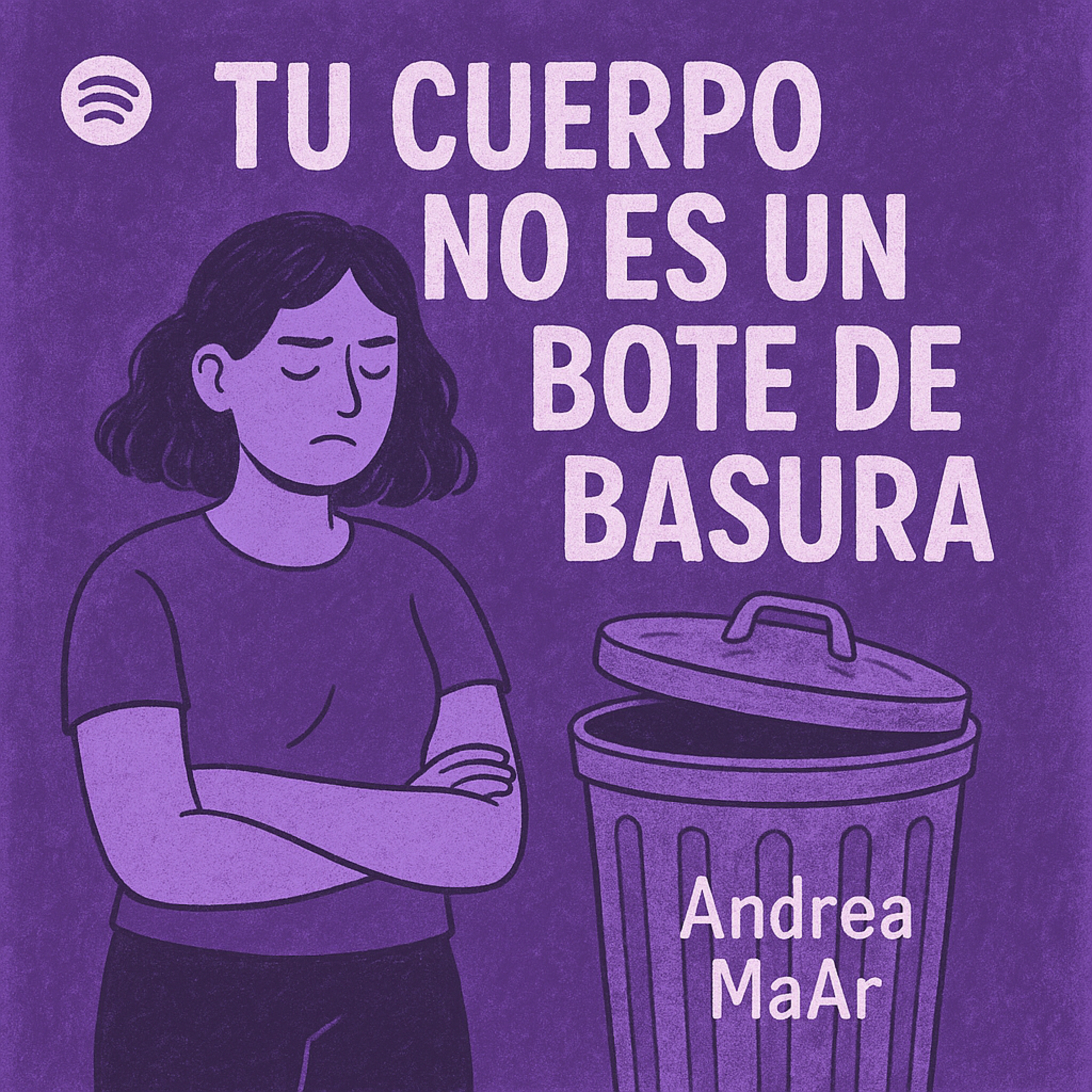 Ep. #48 - Tu cuerpo no es un bote de basura episode artwork