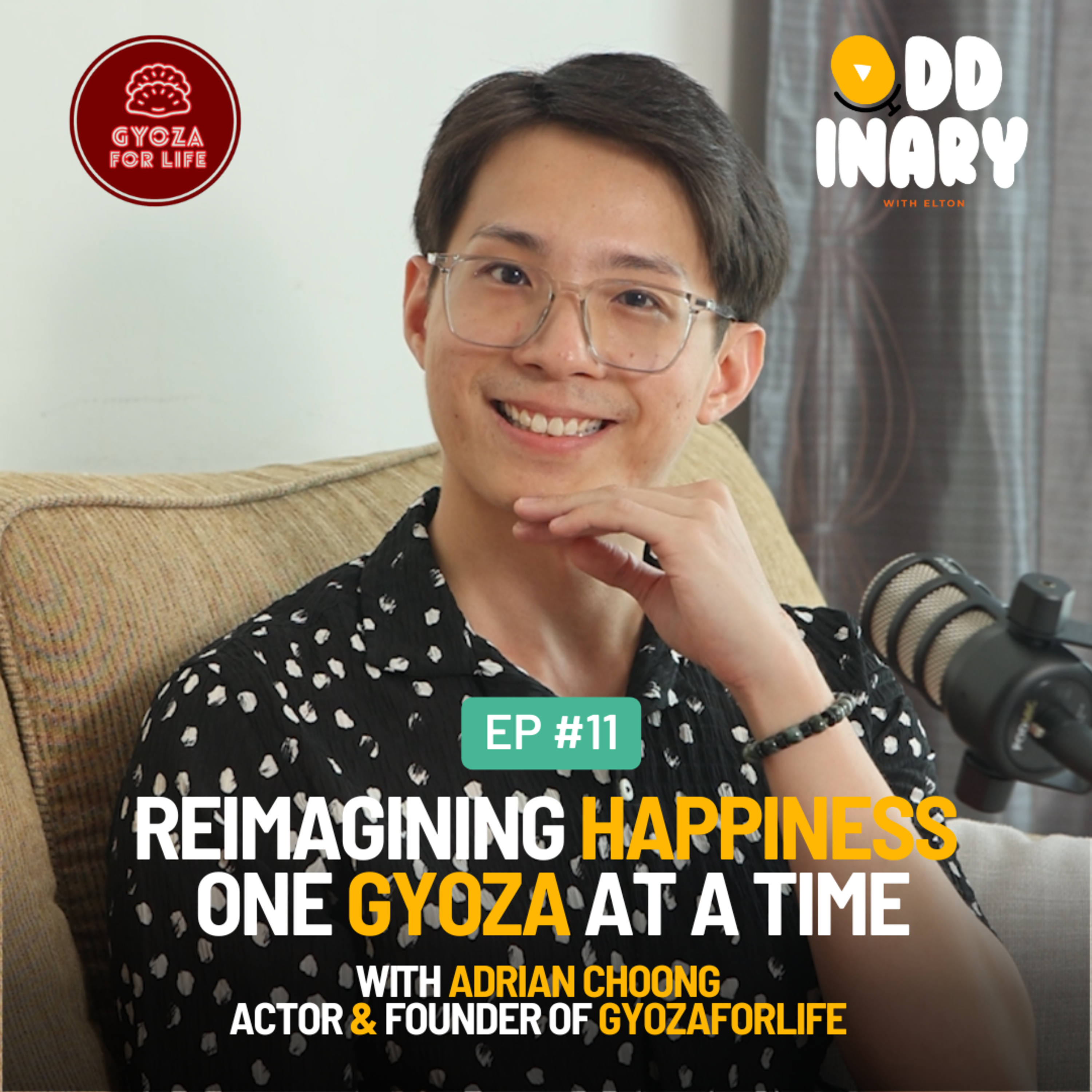 Ep 11 Change Your YES BUT to YES AND! Reimagining Gyozas with Adrian Choong, Founder of GyozaForLife episode artwork