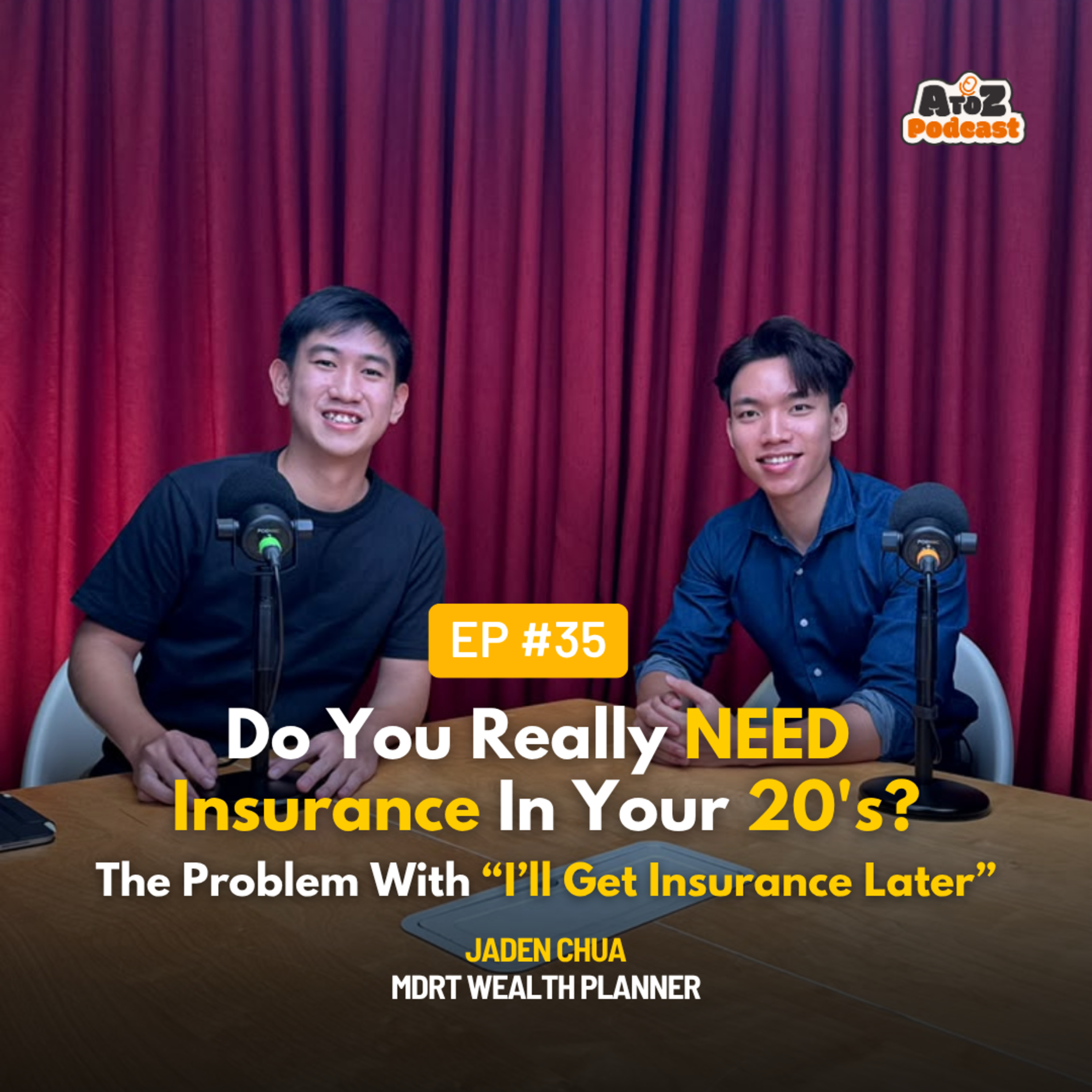 Do You Really NEED Insurance In Your 20’s? The Problem With “I’ll Get Insurance Later” with Jaden Chua, Wealth Planner