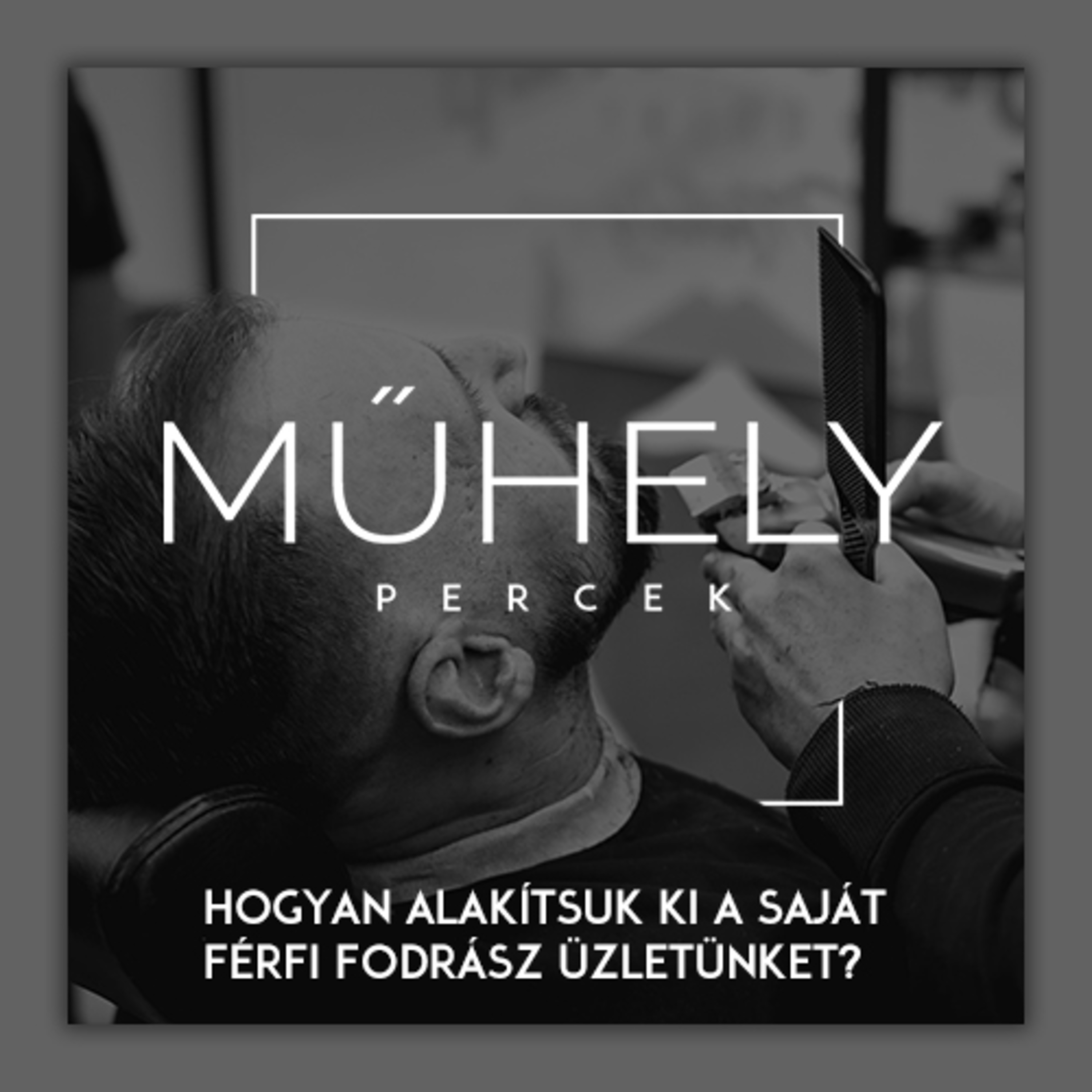 Hogyan alakítsuk ki a saját fodrász üzletünket? episode artwork