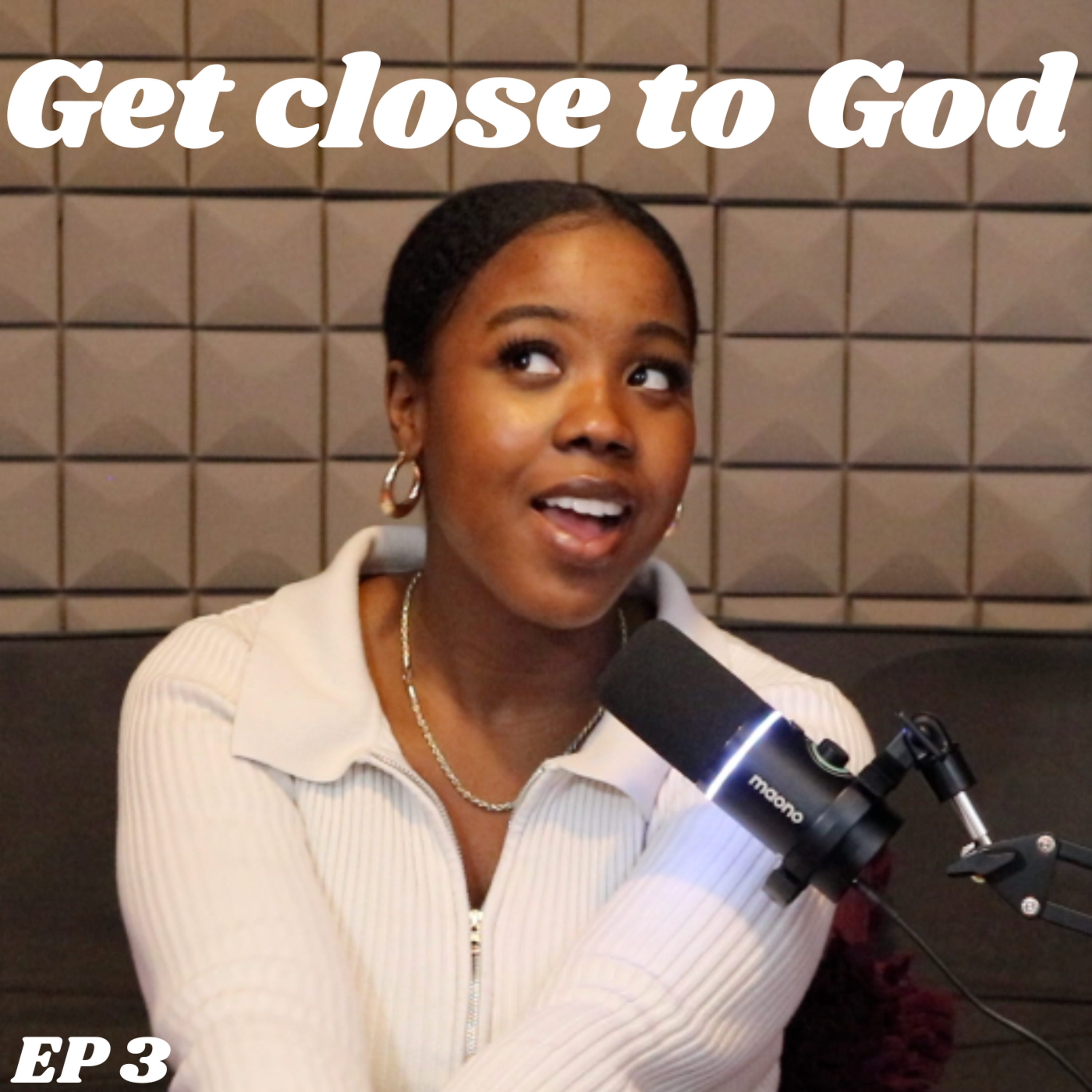 EP 3 "How to get close to God"