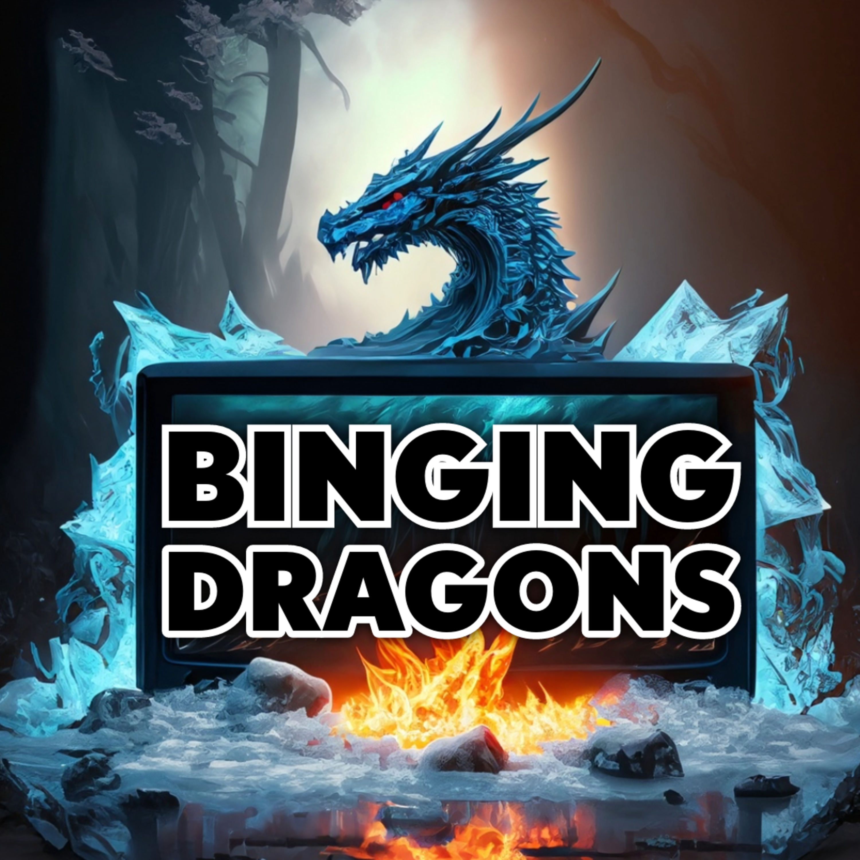 Binging Dragons