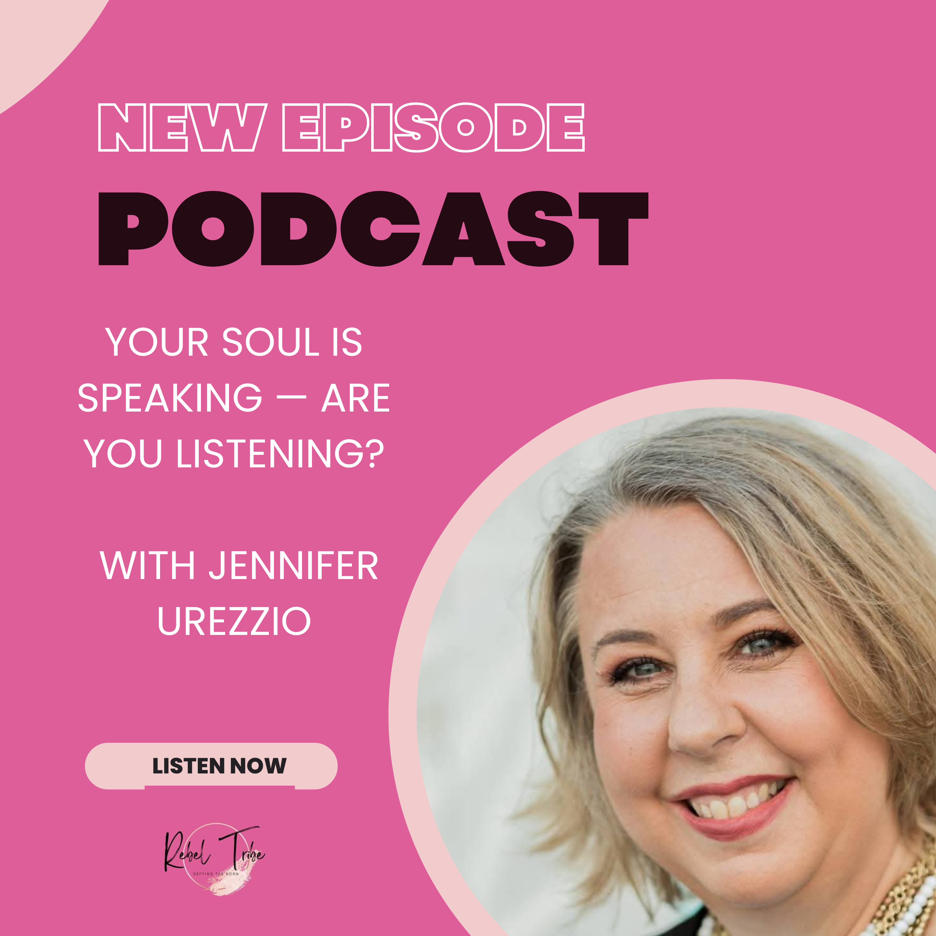 Your Soul is Speaking — Are You Listening? with Jennifer Urezzio. episode artwork