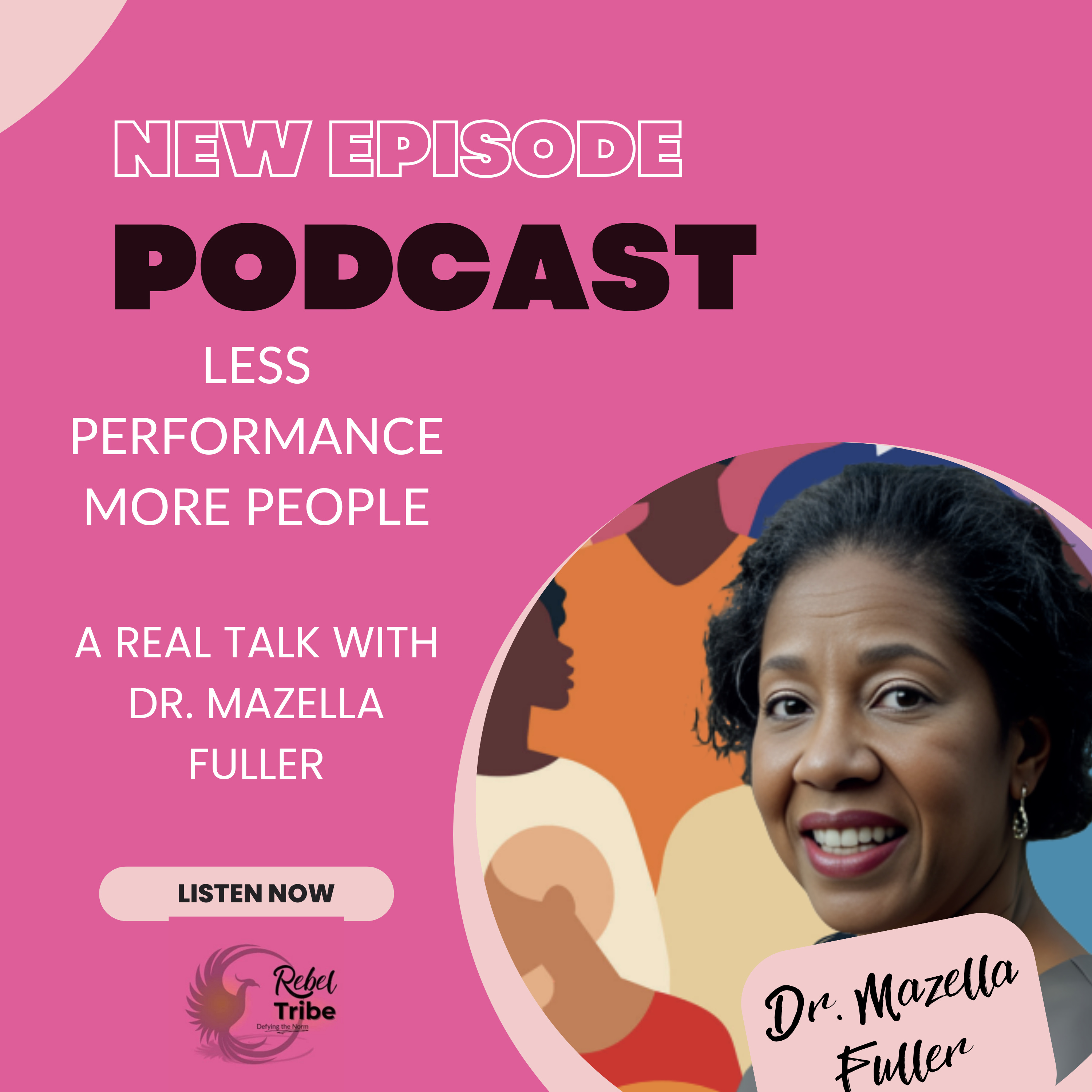 Less Performance. More People. | A Real Talk with Dr. Mazella Fuller episode artwork
