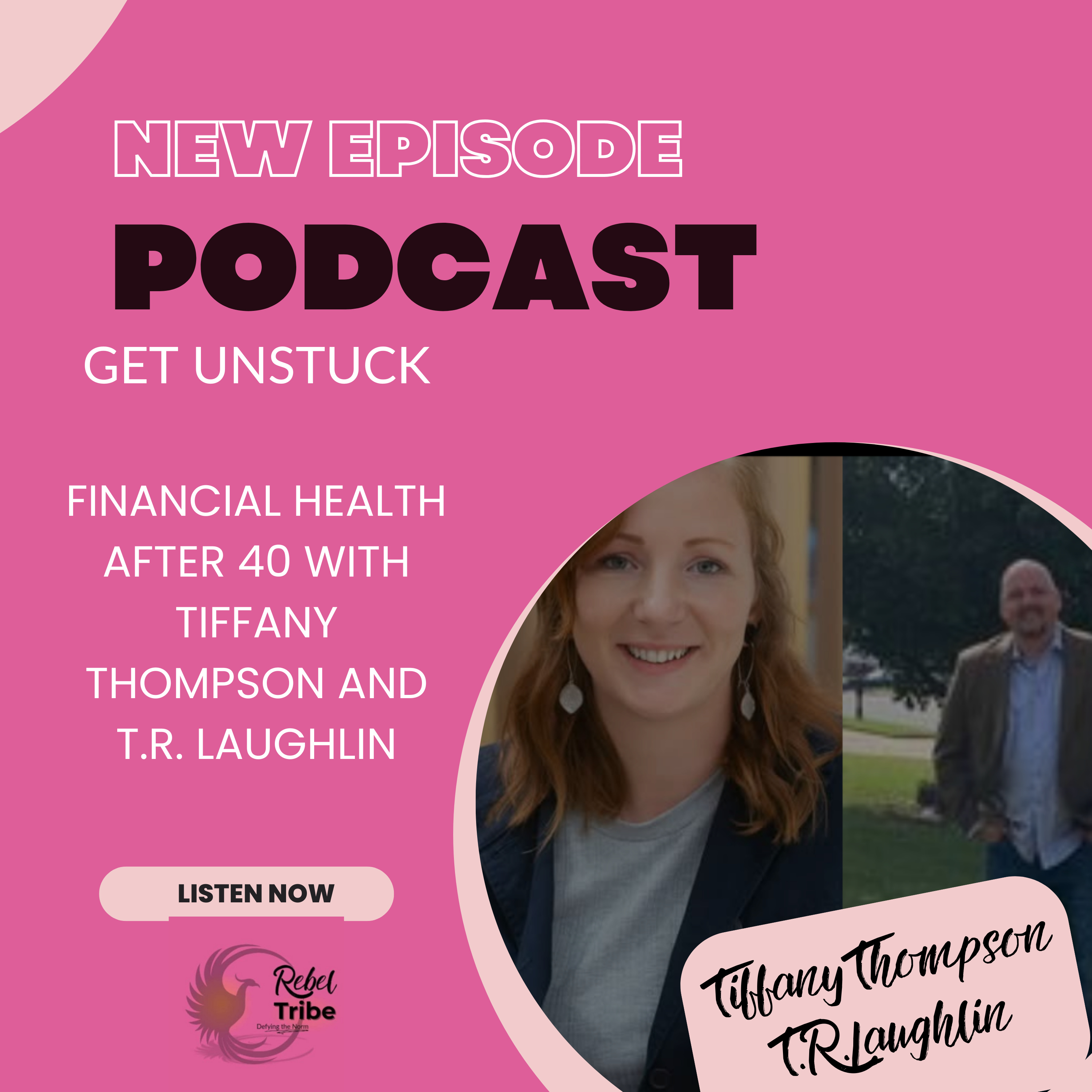 Get Unstuck: Financial Health After 40 (with Tiffany Thompson & T.R. Laughlin episode artwork