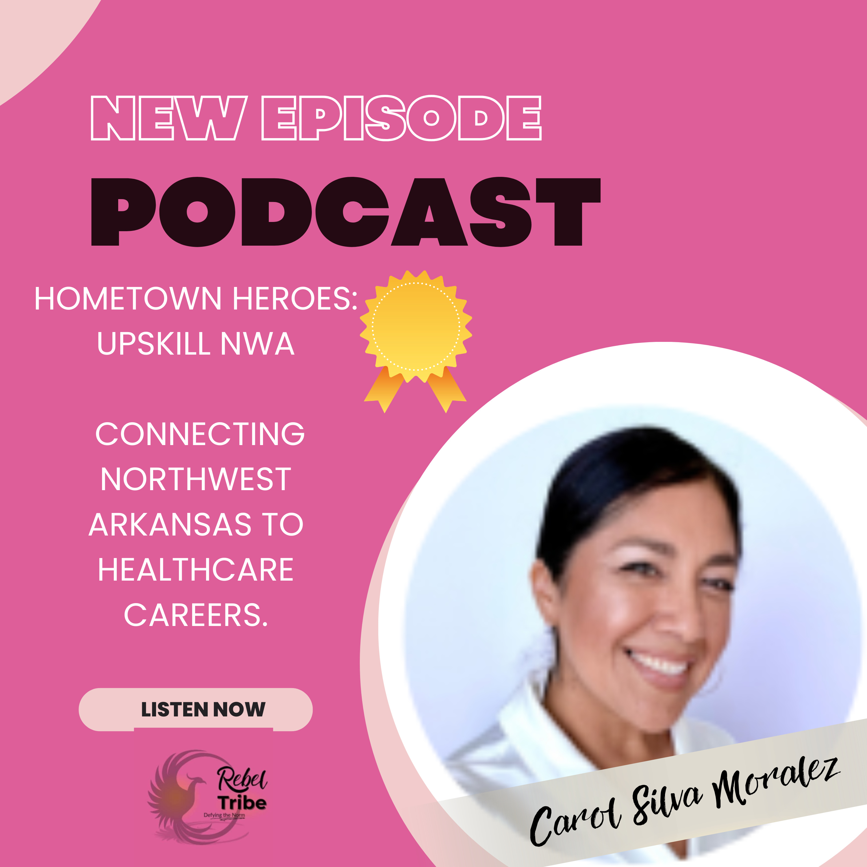 Creating Opportunity with Carol Silva Moralez of Upskill NWA episode artwork