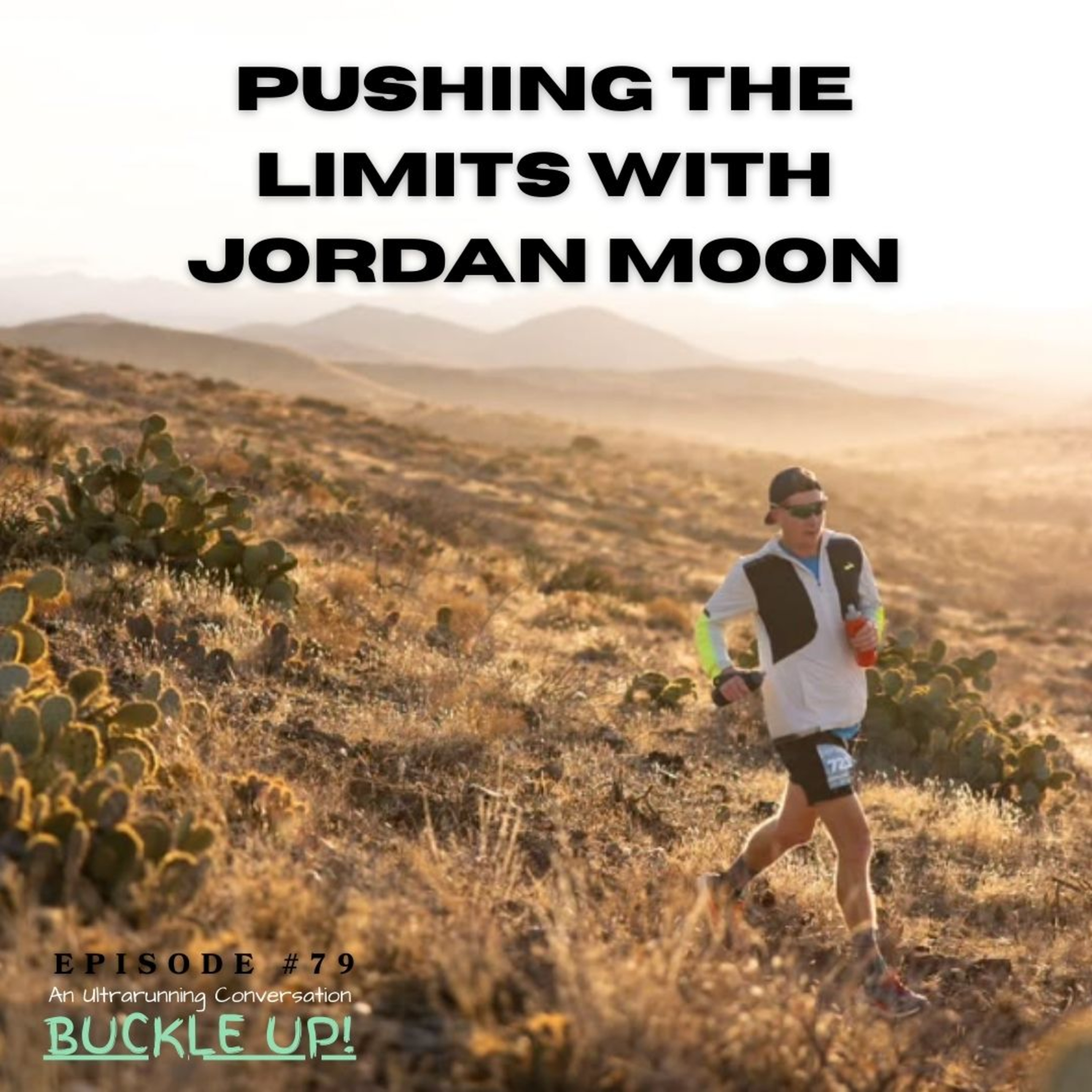 Pushing the Limits with Jordan Moon ep79