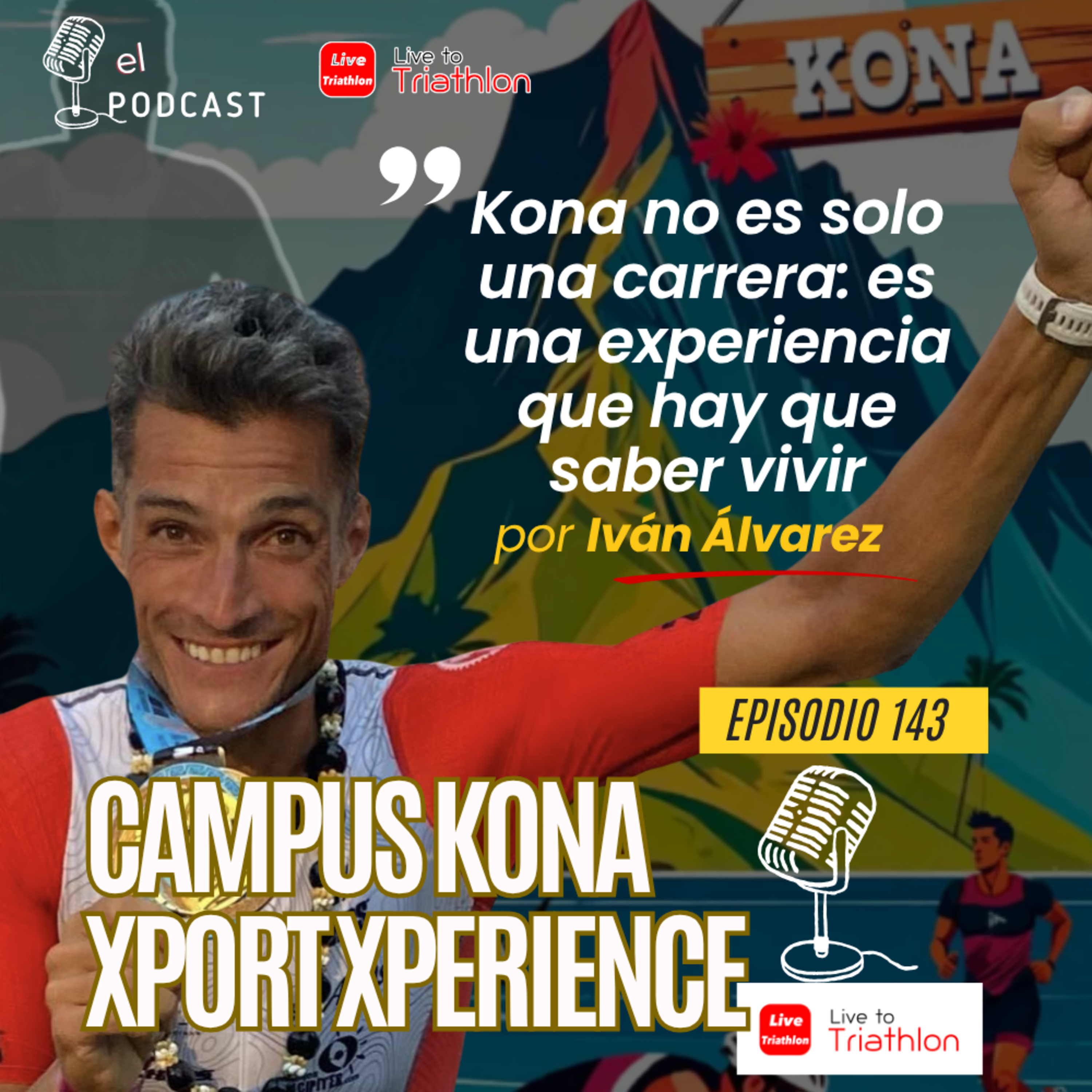 143. Kona by Xport Xperience: Hawaii , viaje, carrera y experiencia única con Iván Álvarez episode artwork