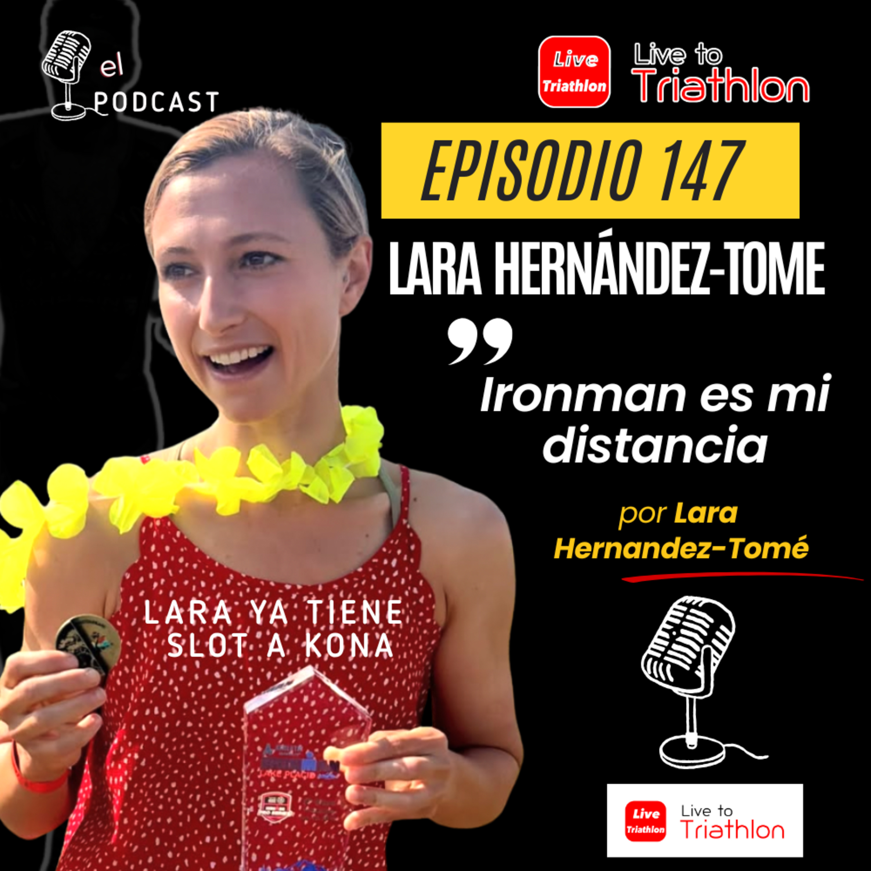 147. Lara Hernández-Tomé: IRONMAN es mi distancia. Hace 2 años empezaba en triatlón. Ahora competirá en KONA con las mejores episode artwork